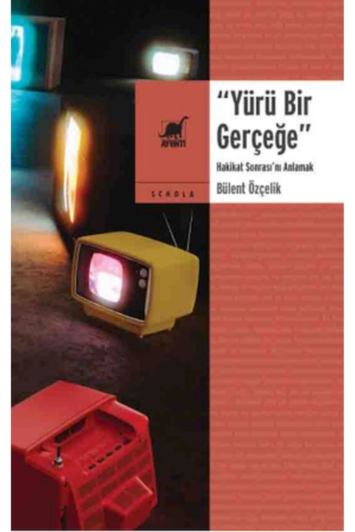 Destek Yayınları Yürü Bir Gerçeğe