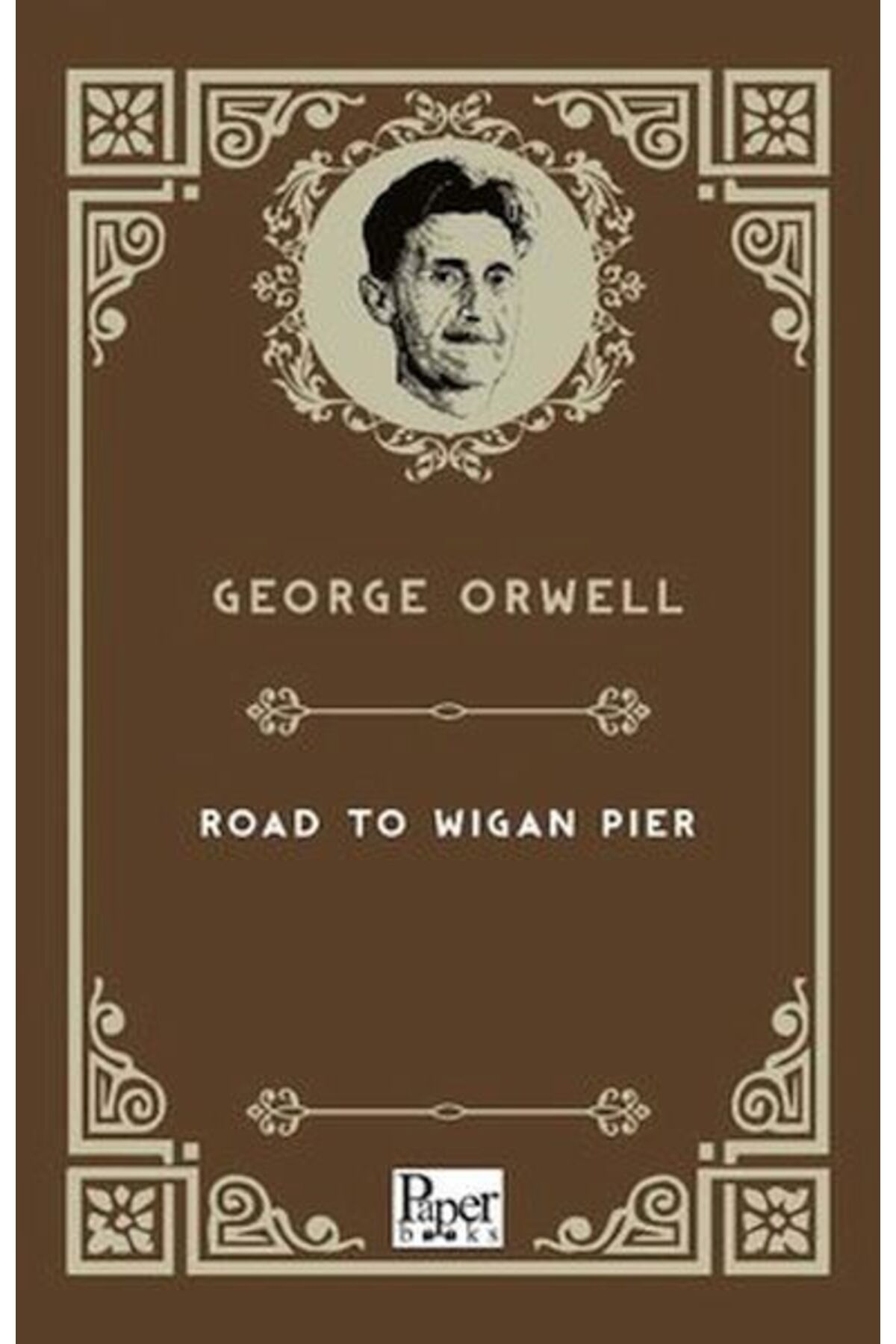 PAPER BOOKS The Road To Wigan Pier (İngilizce Kitap)