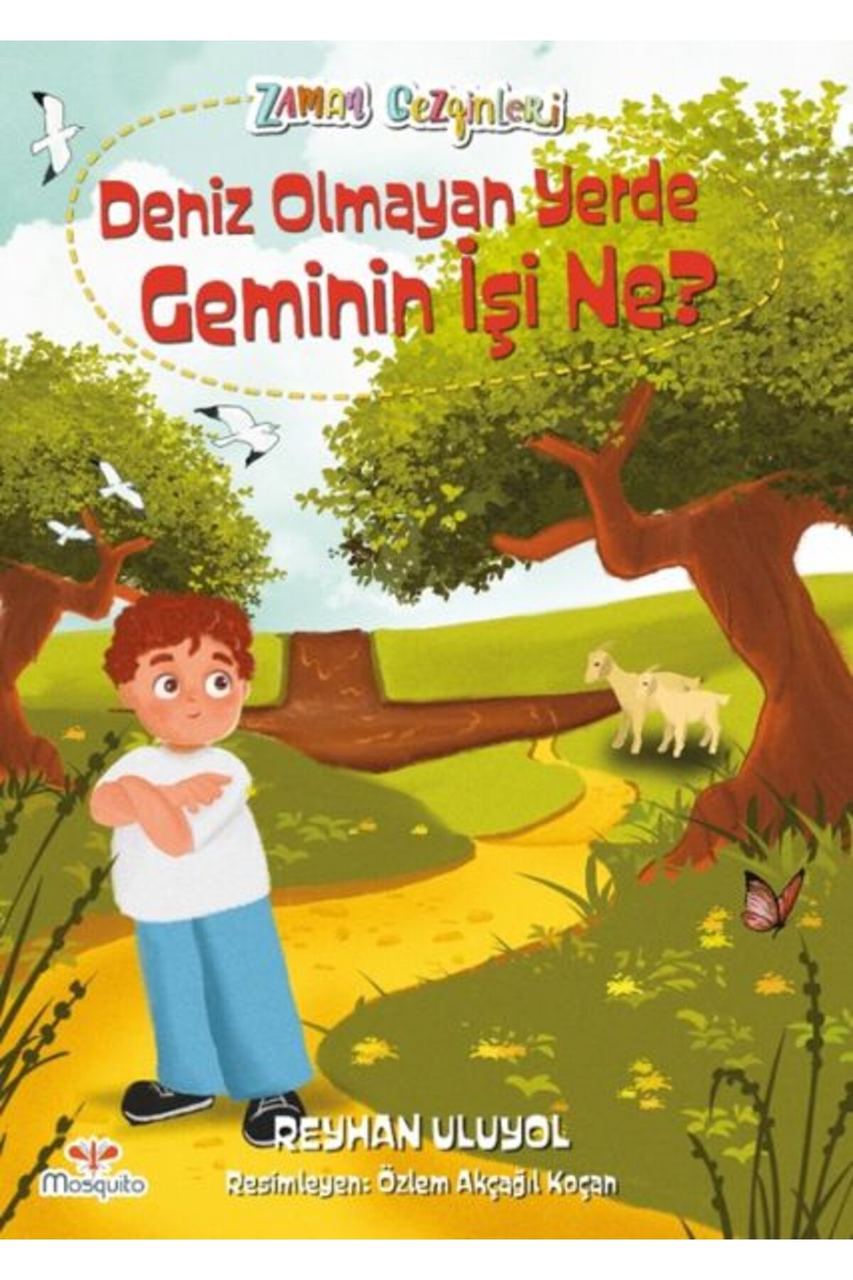 Destek Yayınları Zaman Gezginleri 8 - Deniz Olmayan Yerde Geminin İşi Ne?