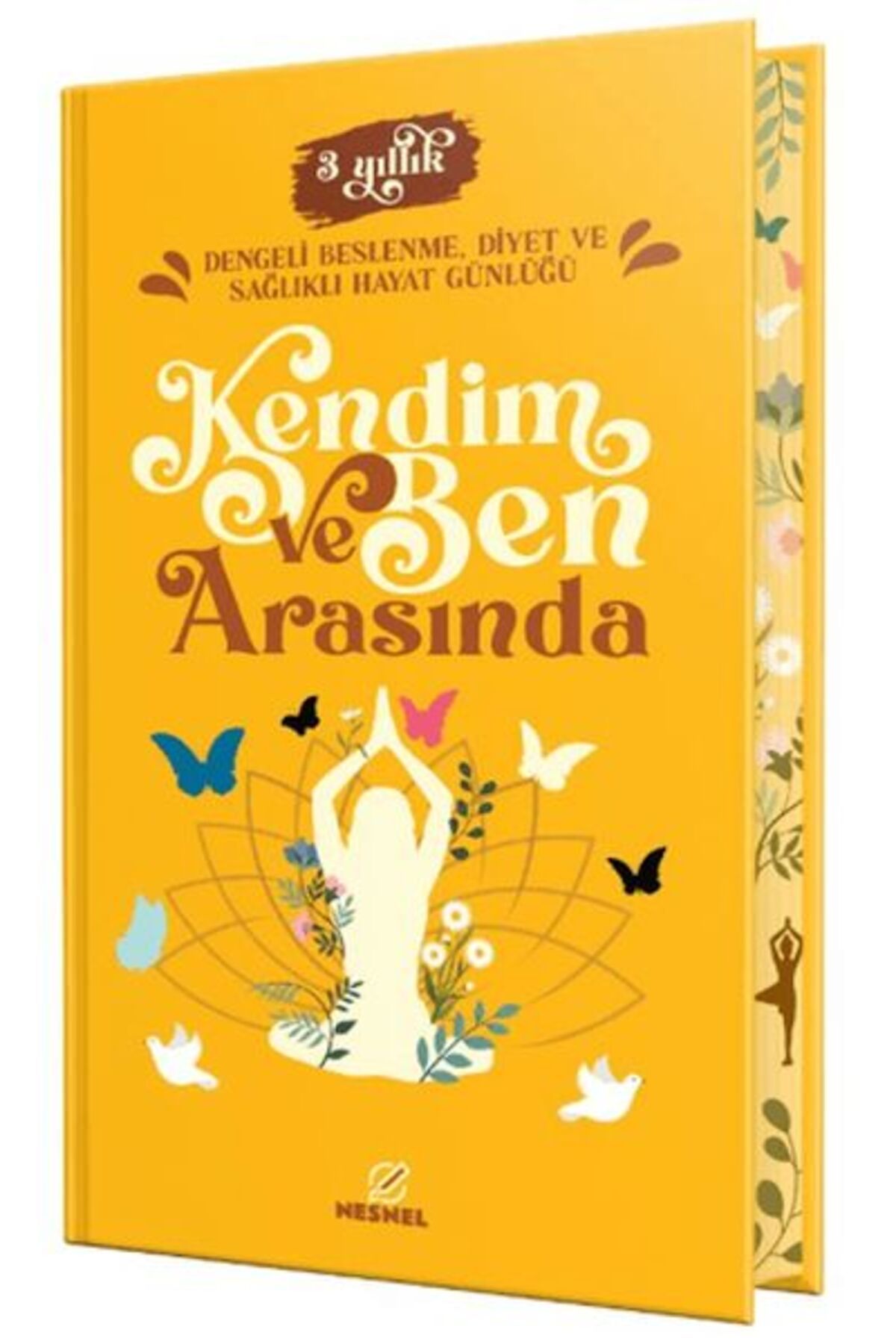 nesnel yayınlar Kendim ve Ben Arasında - Dengeli Beslenme, Diyet ve Sağlıklı Hayat Günlüğü