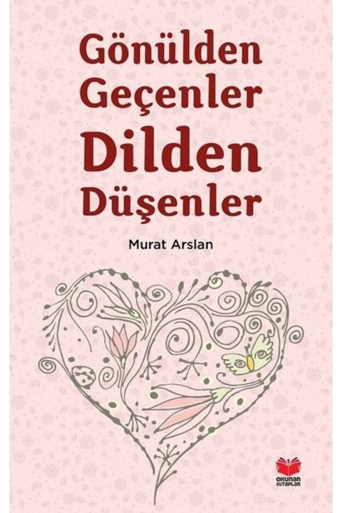 Okunan Kitaplar Gönülden Geçenler Dilden Düşenler