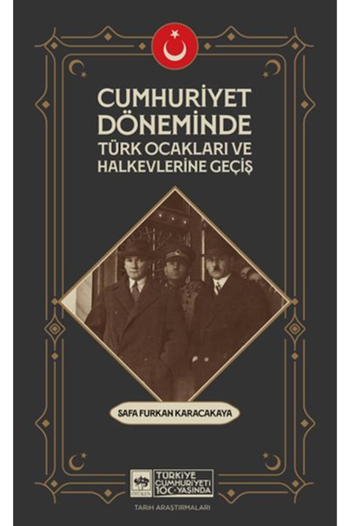 Destek Yayınları Cumhuriyet Döneminde Türk Ocakları Ve Halkevlerine Geçiş