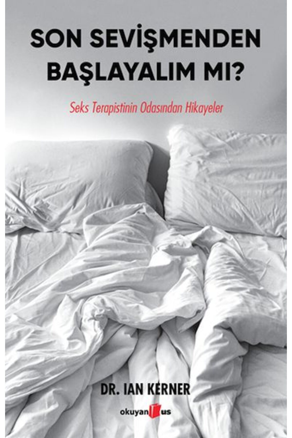 Türk Dil Kurumu Yayınları Son Sevişmenden Başlayalım Mı?