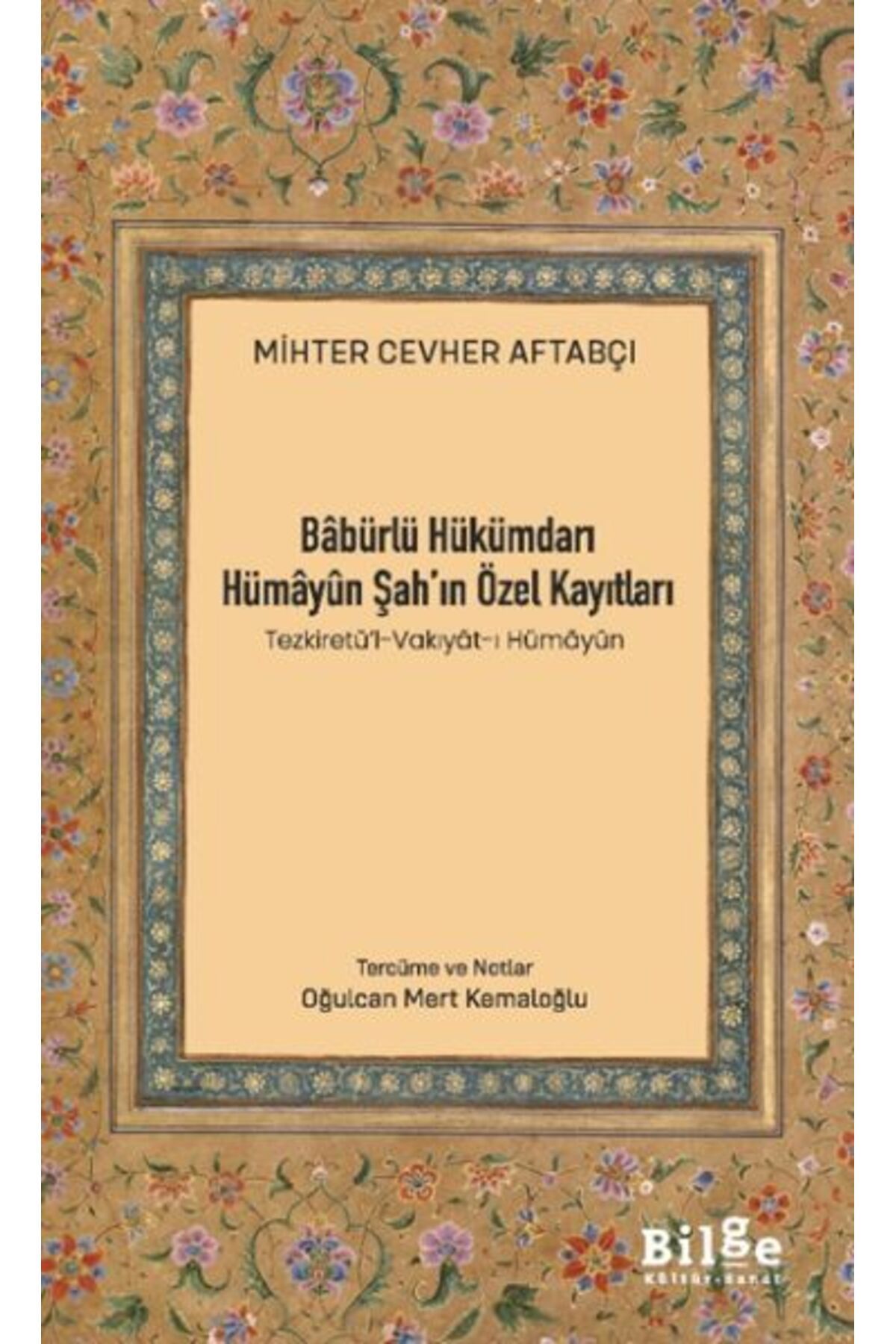 Destek Yayınları Bâbürlü Hükümdarı Hümâyûn Şah’In Özel Kayıtları