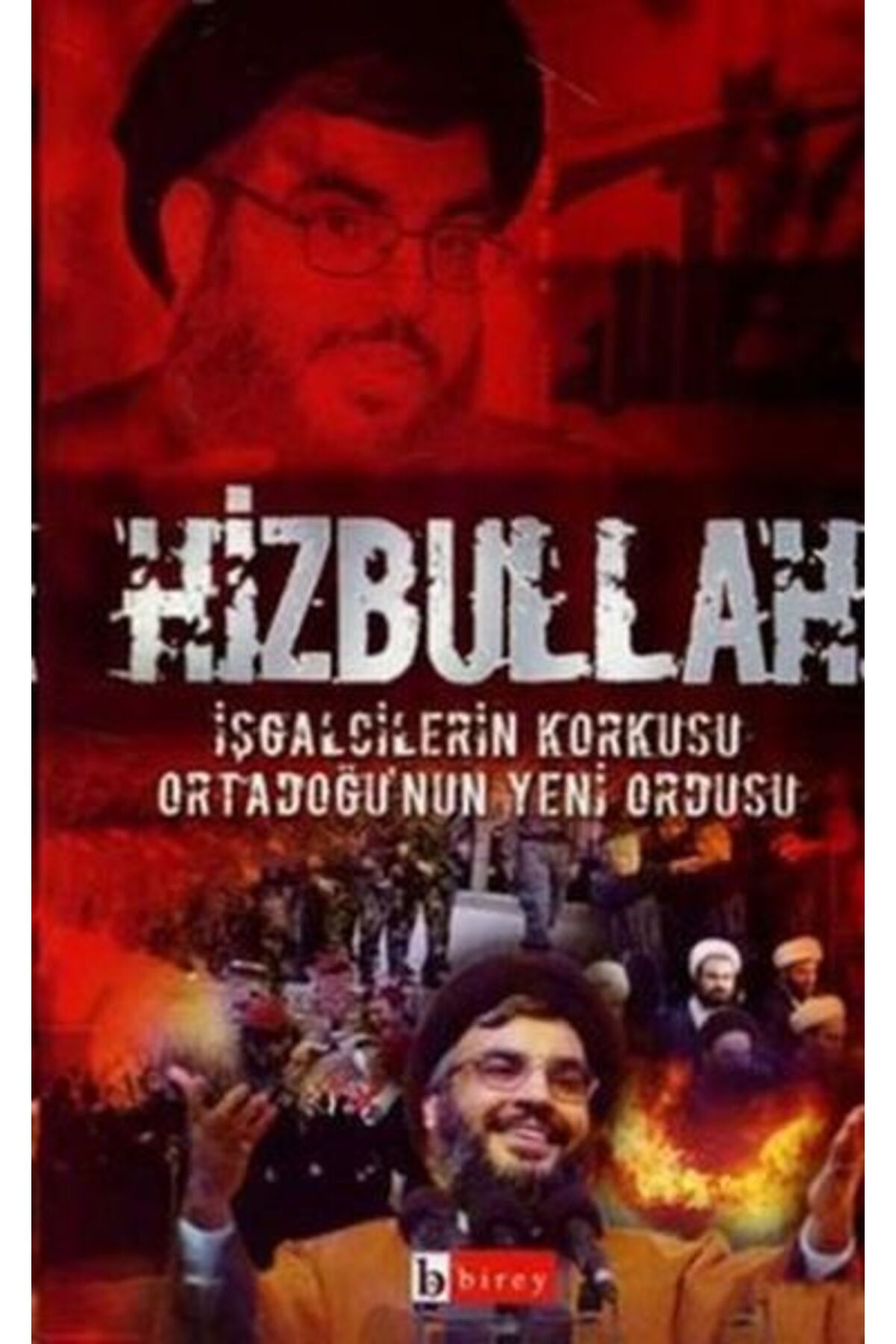 Destek Yayınları Hizbullah İşgalcilerin Korkusu Ortadoğu’nun Yeni Ordusu