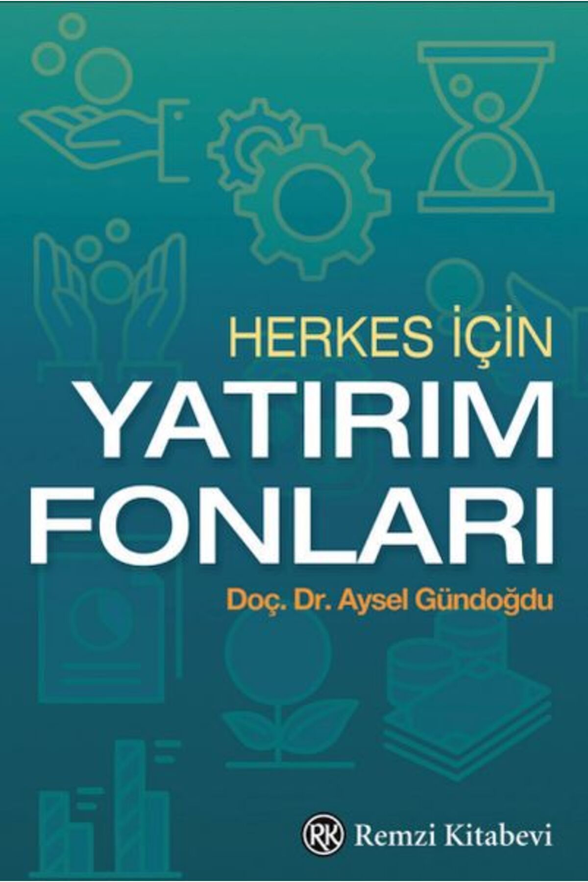 Destek Yayınları Herkes İçin Yatırım Fonları