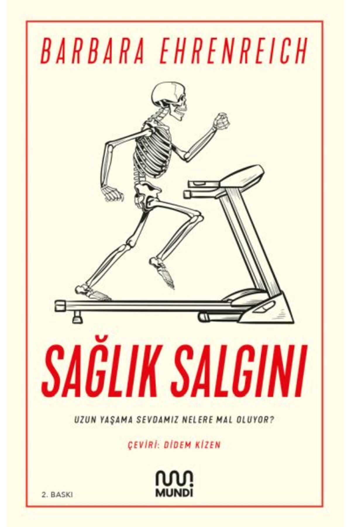 Destek Yayınları Sağlık Salgını - Uzun Yaşama Sevdamız Nelere Mal Oluyor?