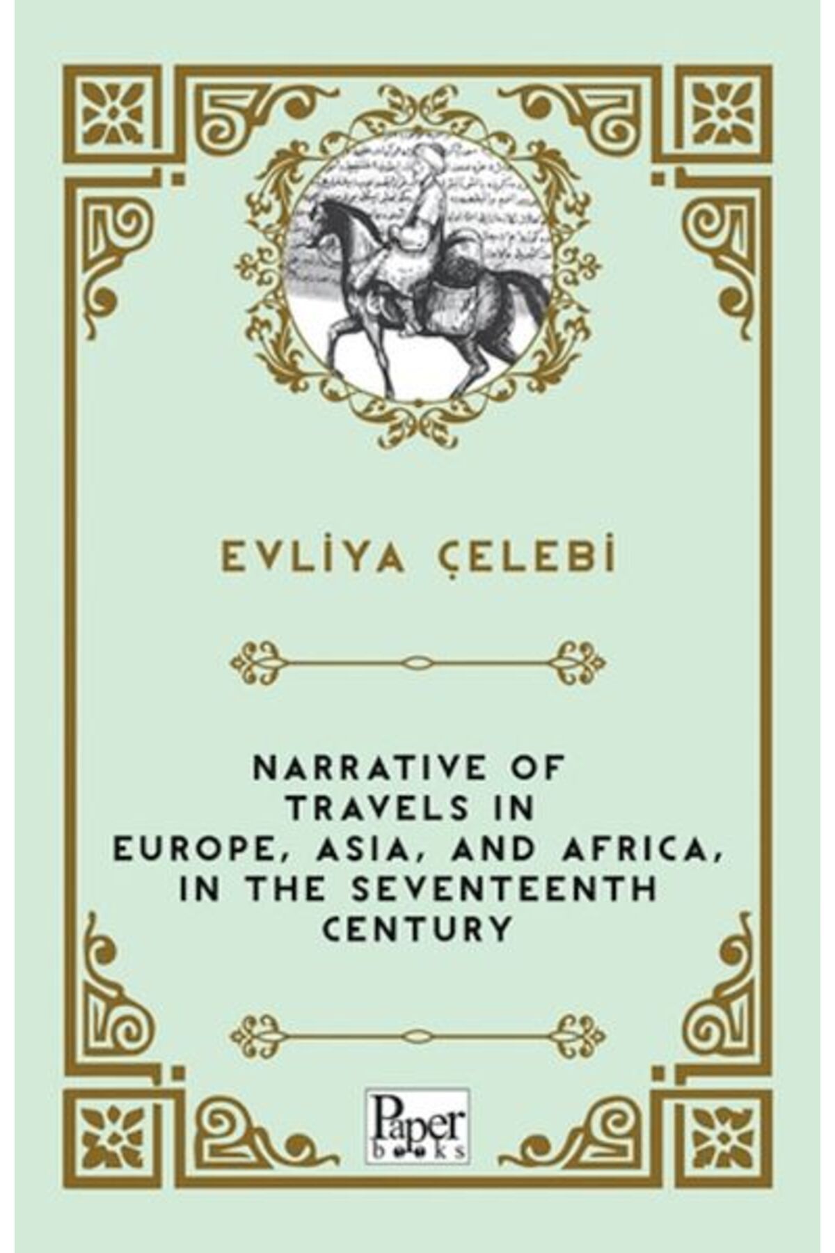 PAPER BOOKS Narrative of Travels in Europe, Asia, and Africa, in the Seventeenth Century