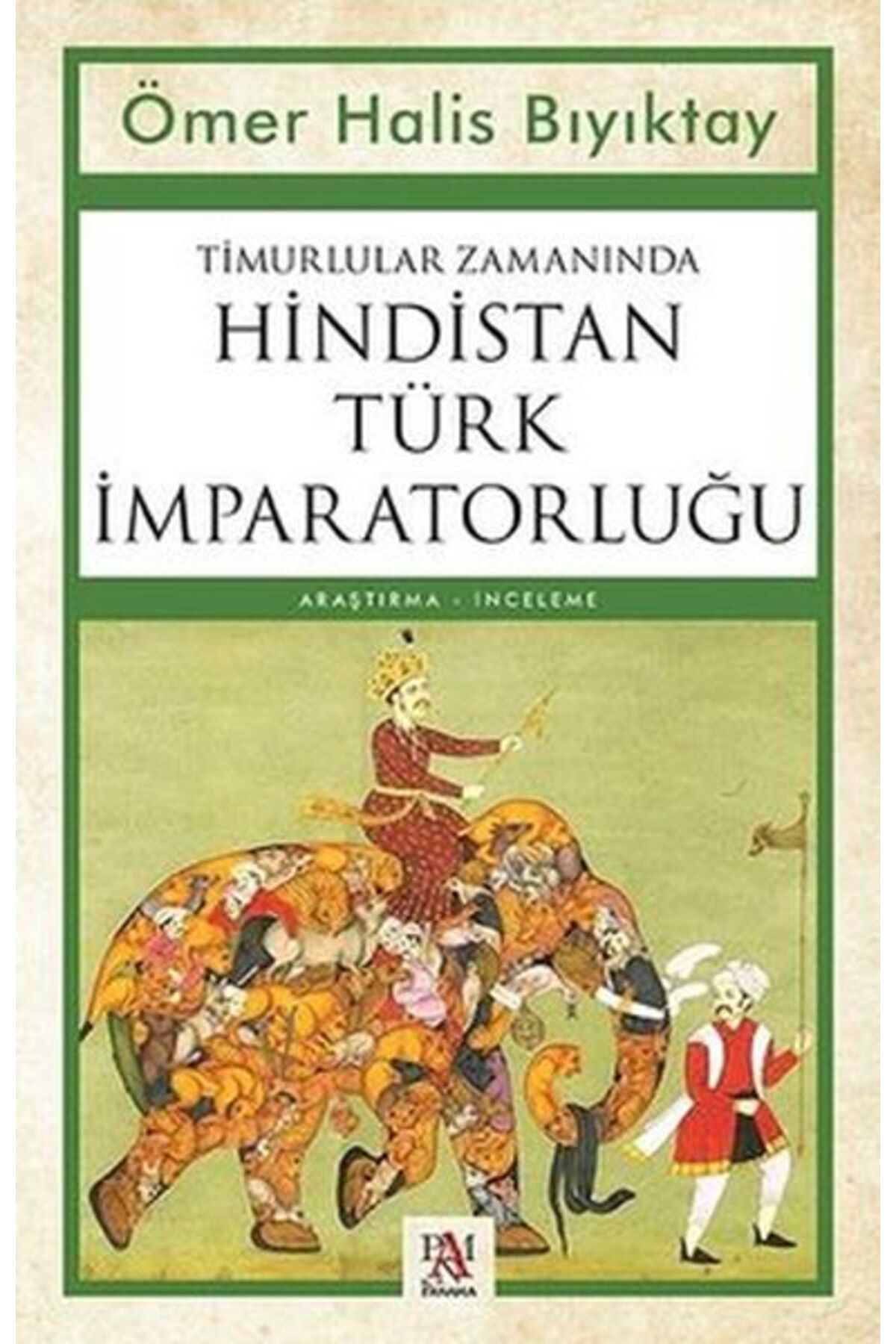 Destek Yayınları Timurlular Zamanında Hindistan Türk İmparatorluğu
