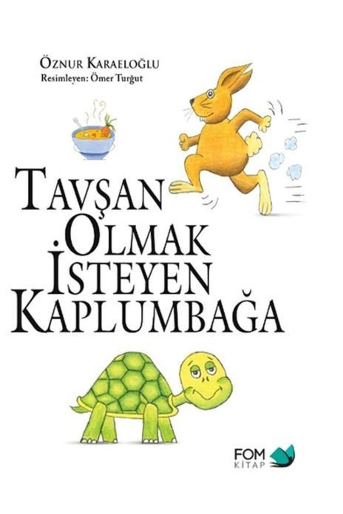 FOM Kitap Tavşan Olmak İsteyen Kaplumbağa