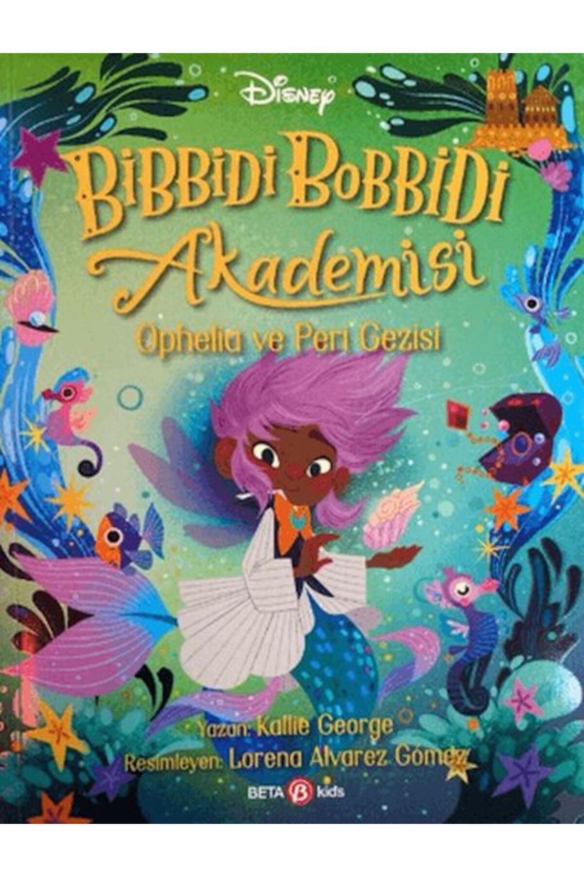 Destek Yayınları Bibbidi Bobbidi Akademisi Ophelia ve Peri Gezisi