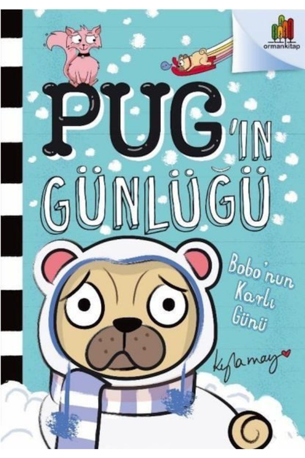 Orman Kitap Pugın Günlüğü BoboNun Karlı Günü