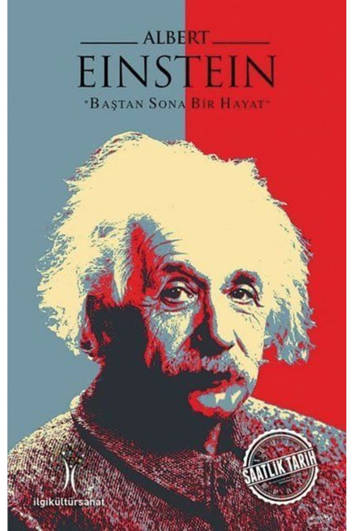 İlgi Kültür Sanat Yayıncılık Albert Einstein Baştan Sona Bir Hayat