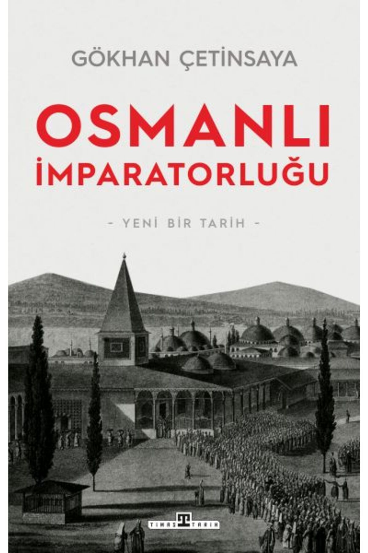 Destek Yayınları Osmanlı İmparatorluğu: Yeni Bir Tarih