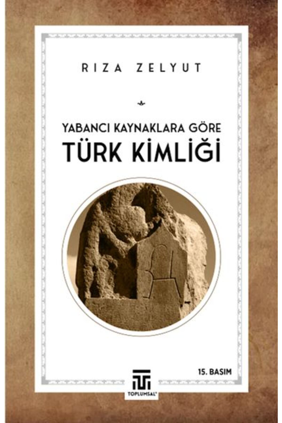Destek Yayınları Yabancı Kaynaklara Göre Türk Kimliği
