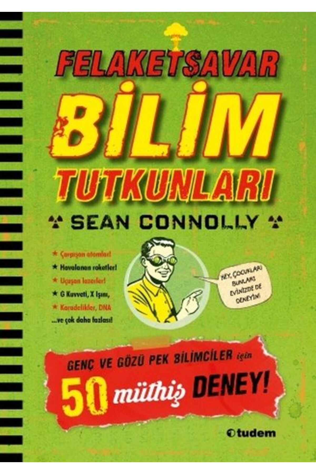 Destek Yayınları Felaketsavar Bilim Tutkunları - Genç ve Gözüpek Bilimciler İçin 50 Müthiş Deney!