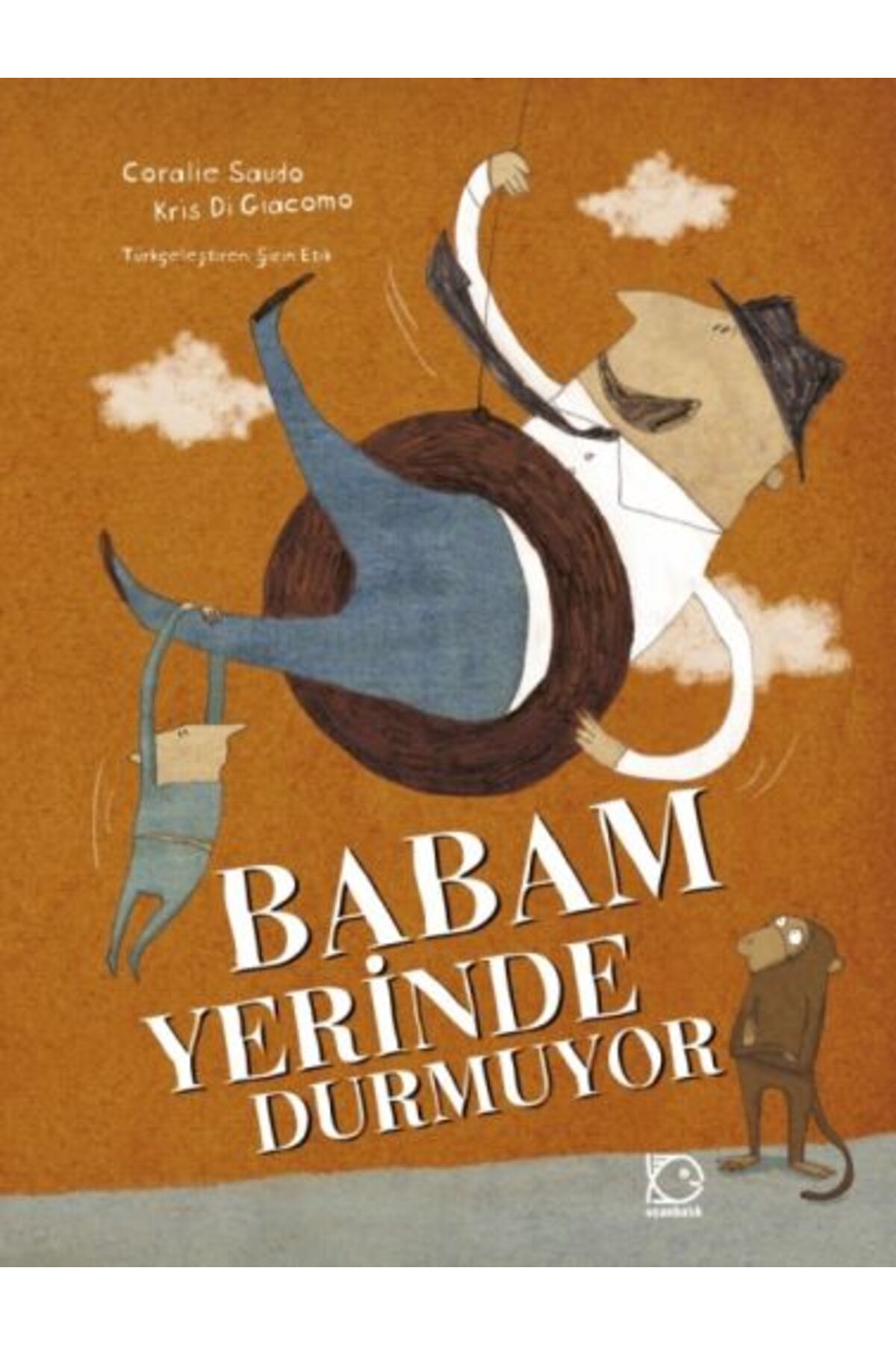Uçanbalık Yayıncılık Babam Yerinde Durmuyor