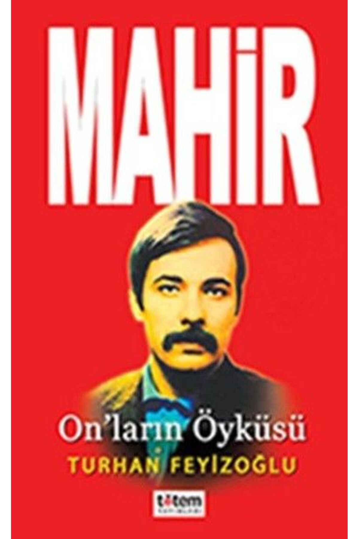 Destek Yayınları Mahir - On'ların Öyküsü