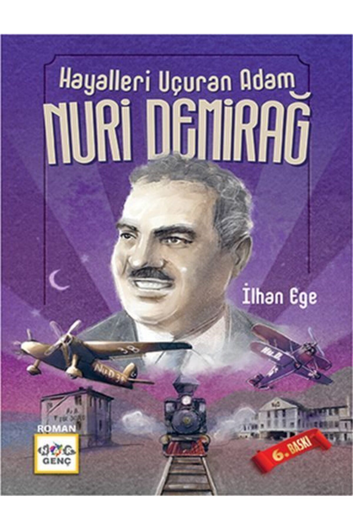 Nar Yayınları Hayalleri Uçuran Adam Nuri Demirağ
