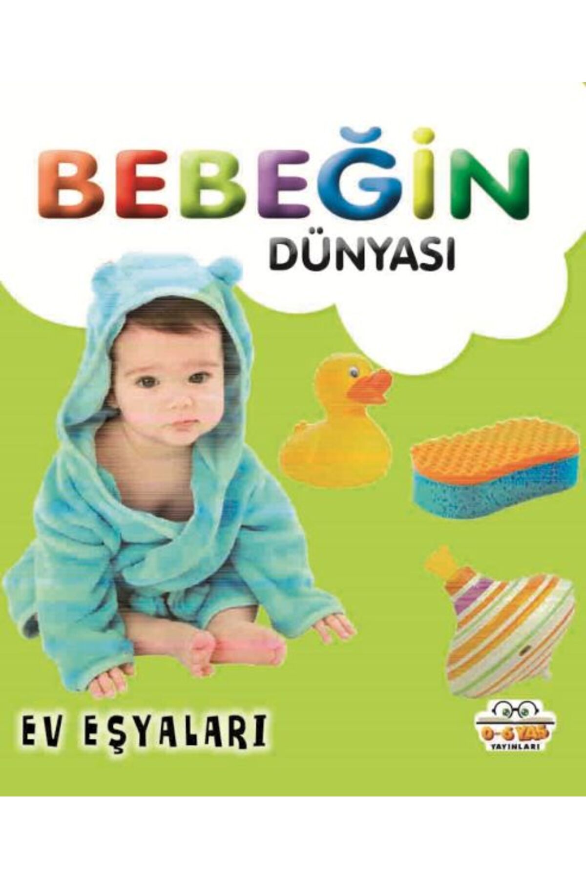 0-6 Yaş Yayınları Bebeğin Dünyası Ev Eşyaları