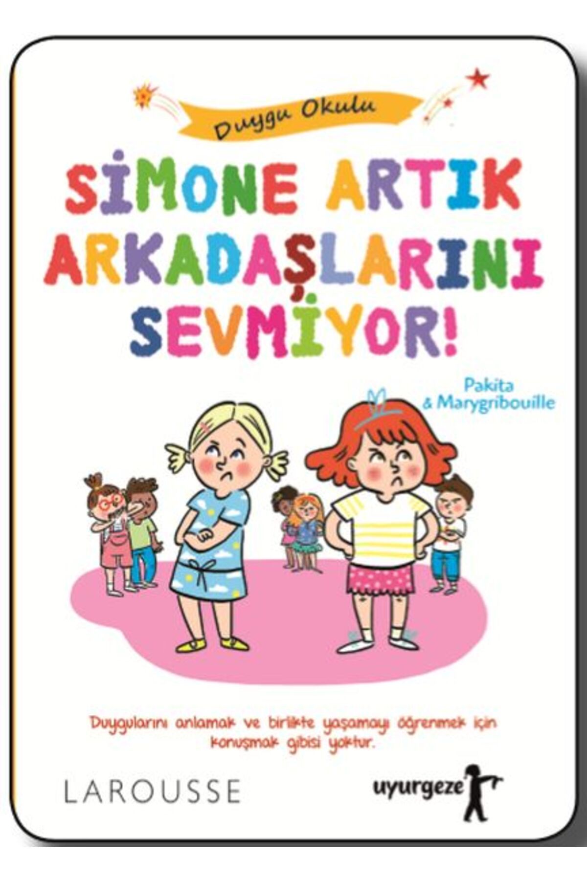 Destek Yayınları Simone Artık Arkadaşlarını Sevmiyor! - Duygu Okulu