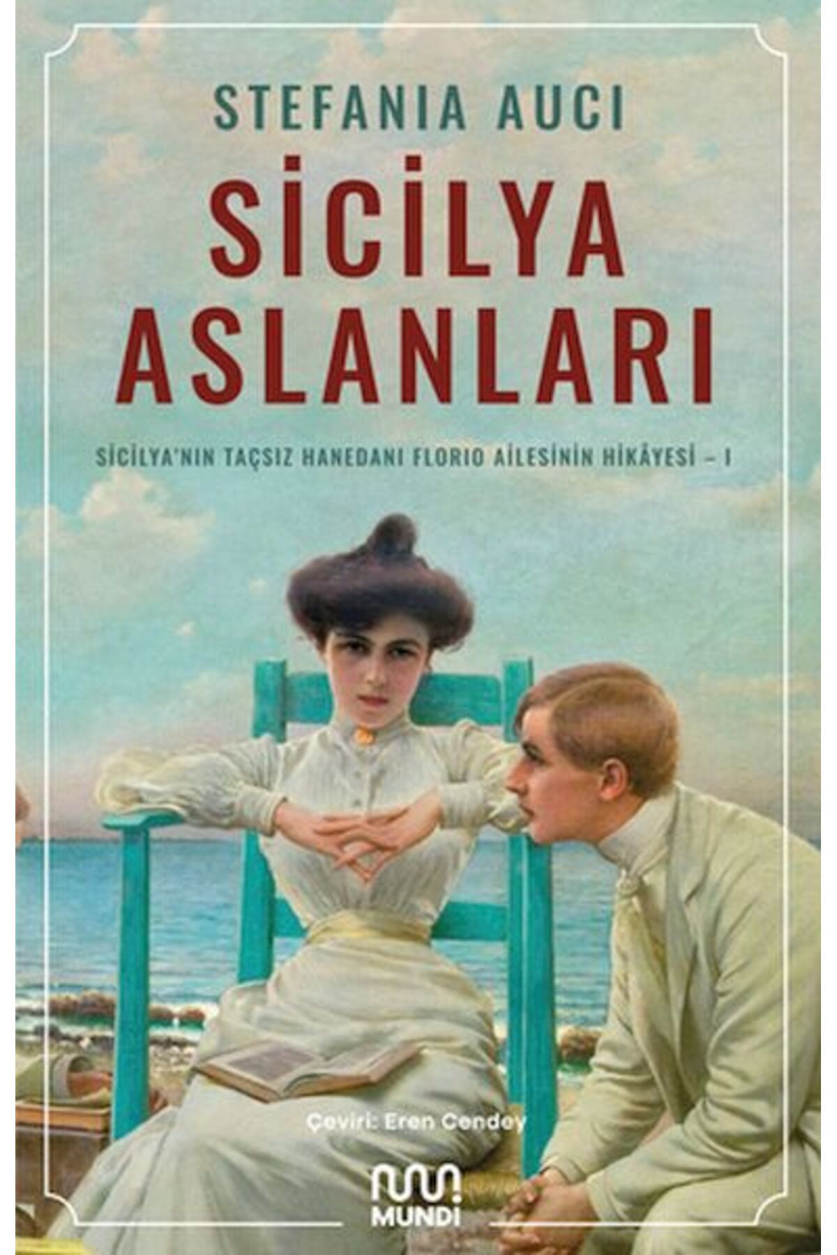 Destek Yayınları Sicilya Aslanları: Sicilya'nın Taçsız Hanedanı Florio Ailesinin Hikâyesi-I