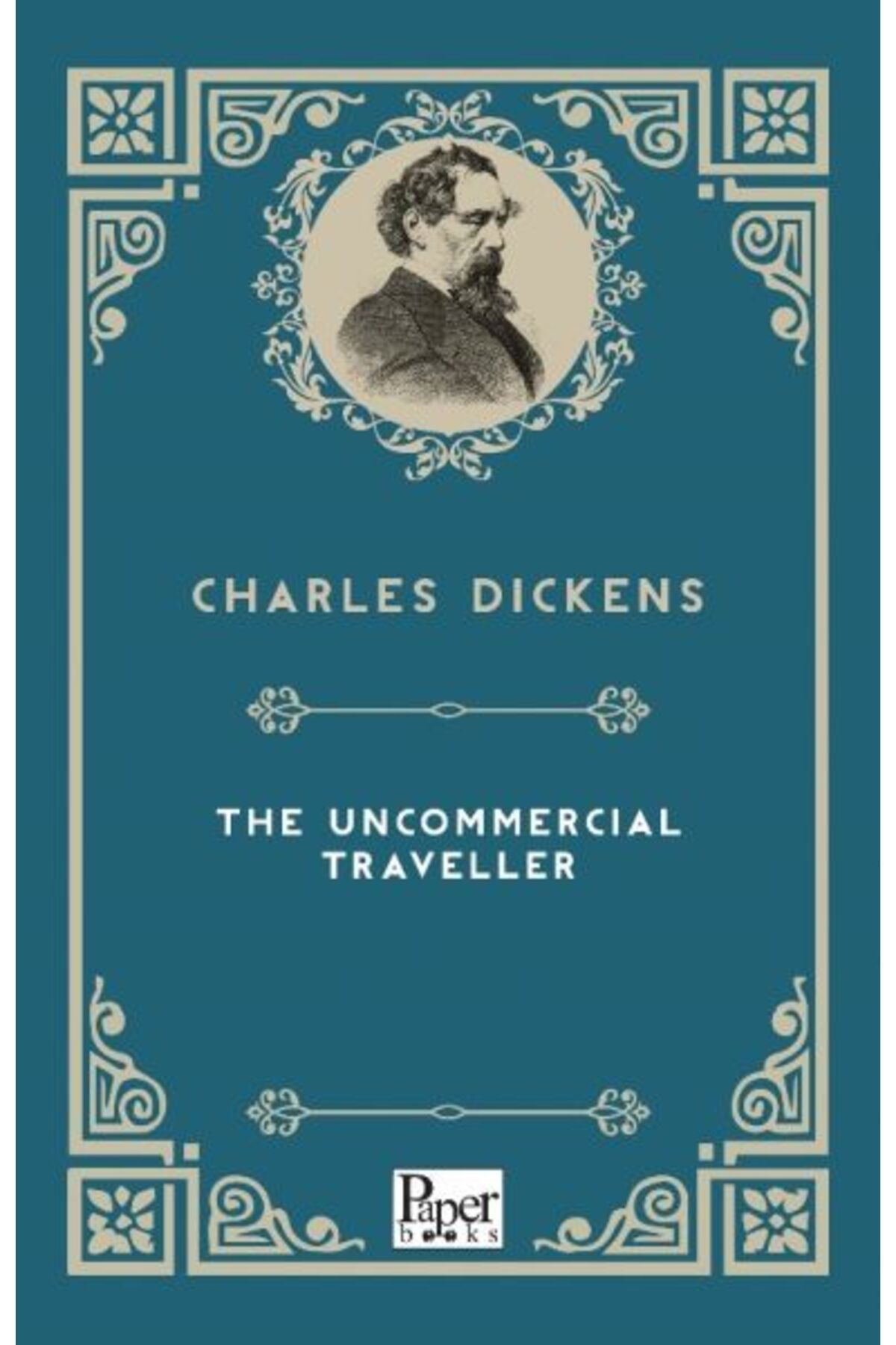 PAPER BOOKS The Uncommercial Traveller (İngilizce Kitap)