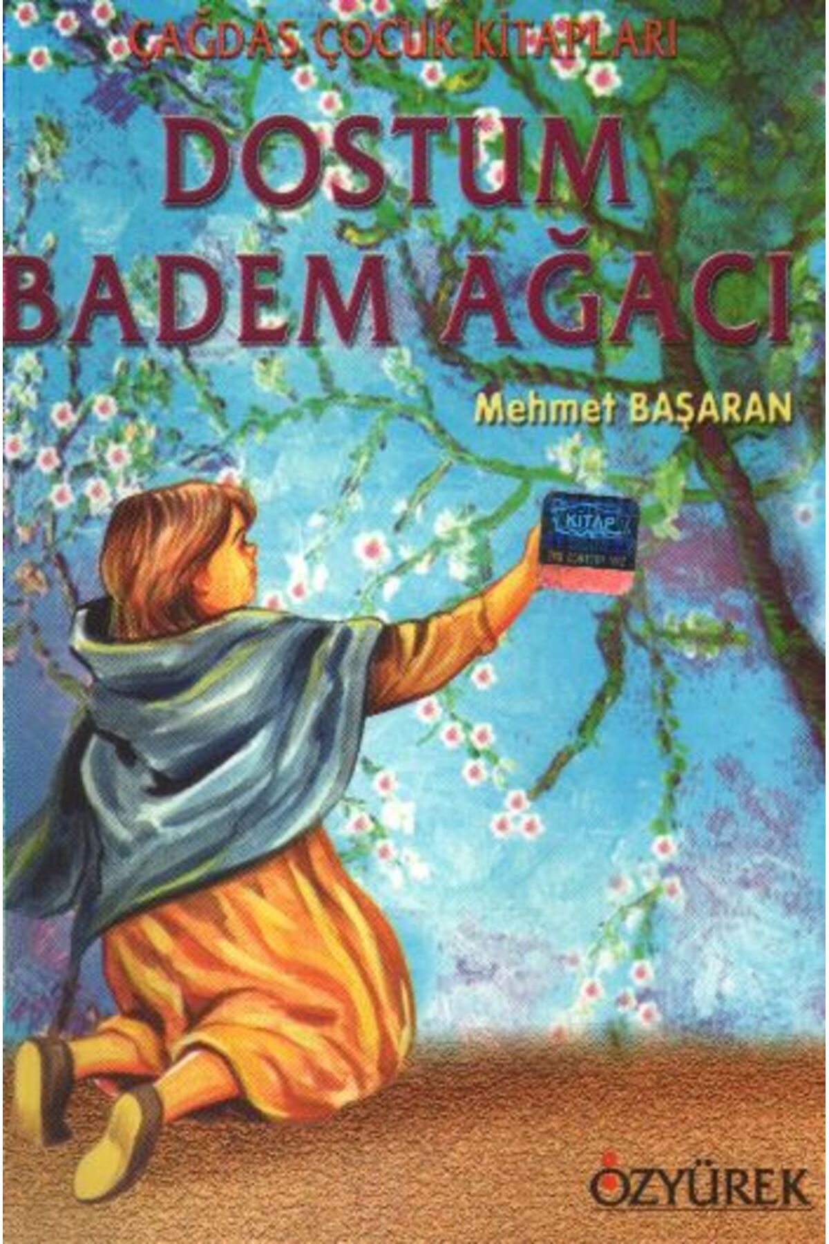 Türk Dil Kurumu Yayınları Dostum Badem Ağacı