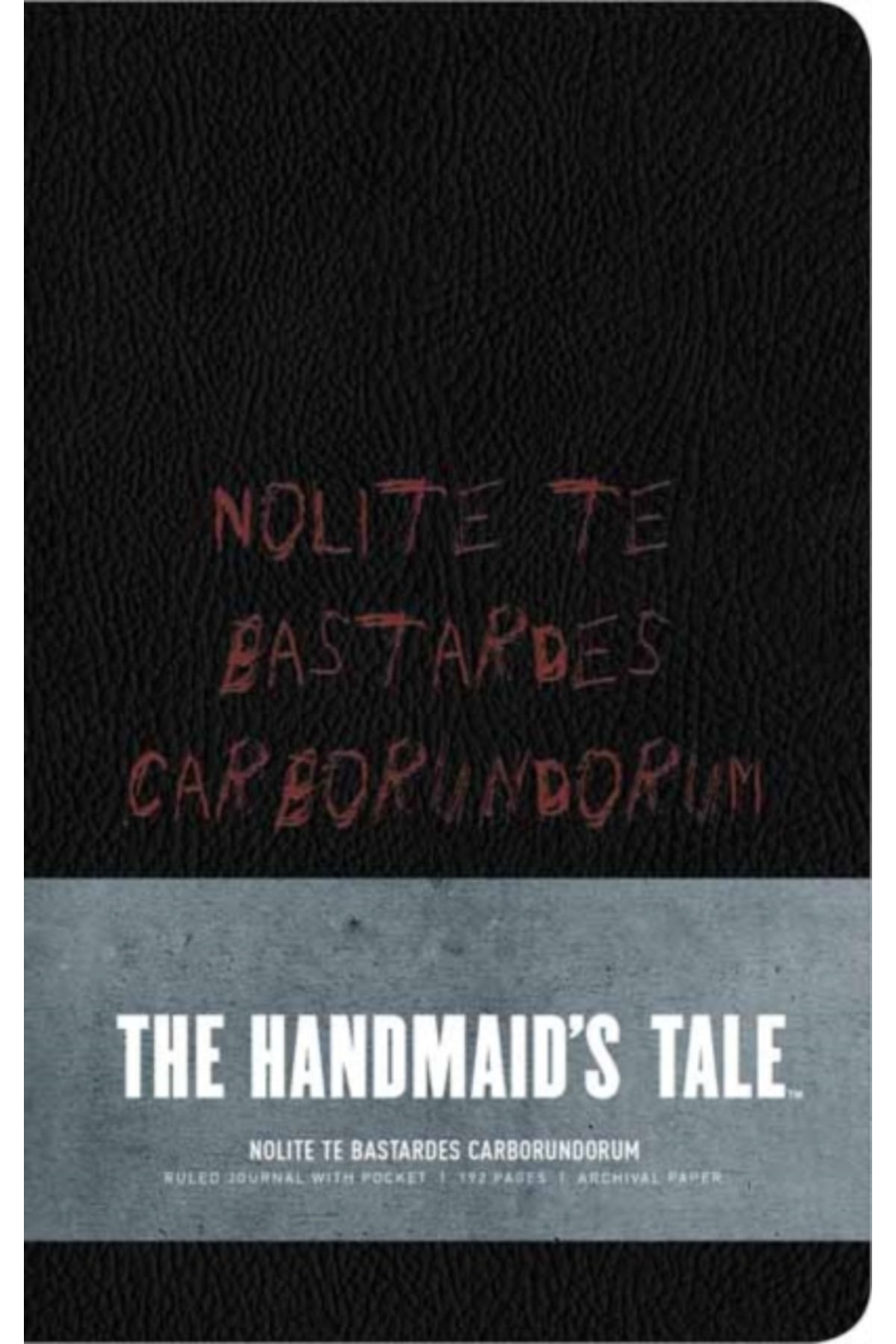 Pandora Kitabevi Handmaid's Tale: Hardcover Ruled Journal : "Nolite Te Bastardes Carborundorum"