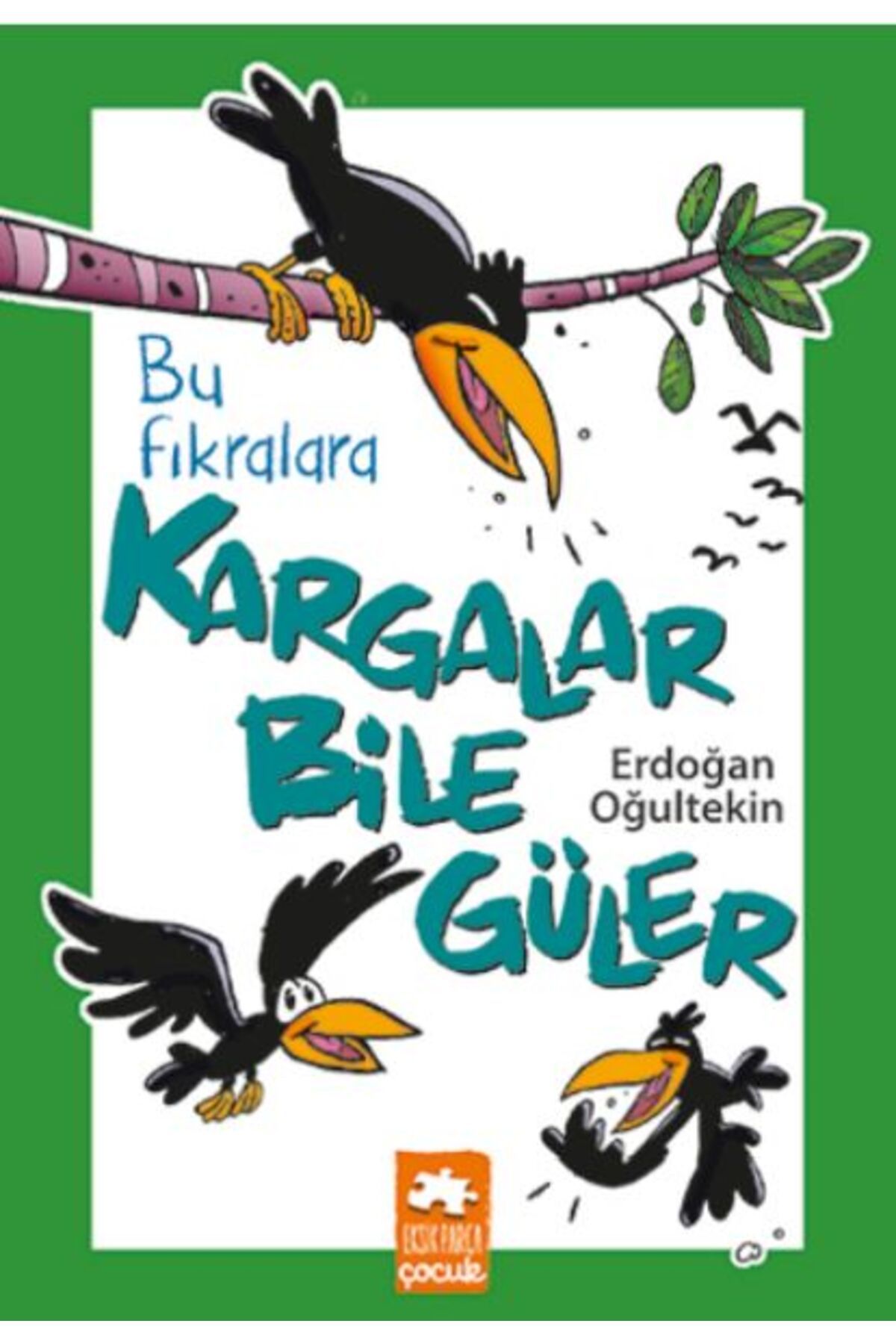 Türk Dil Kurumu Yayınları Bu Fıkralara Kargalar Bile Güler