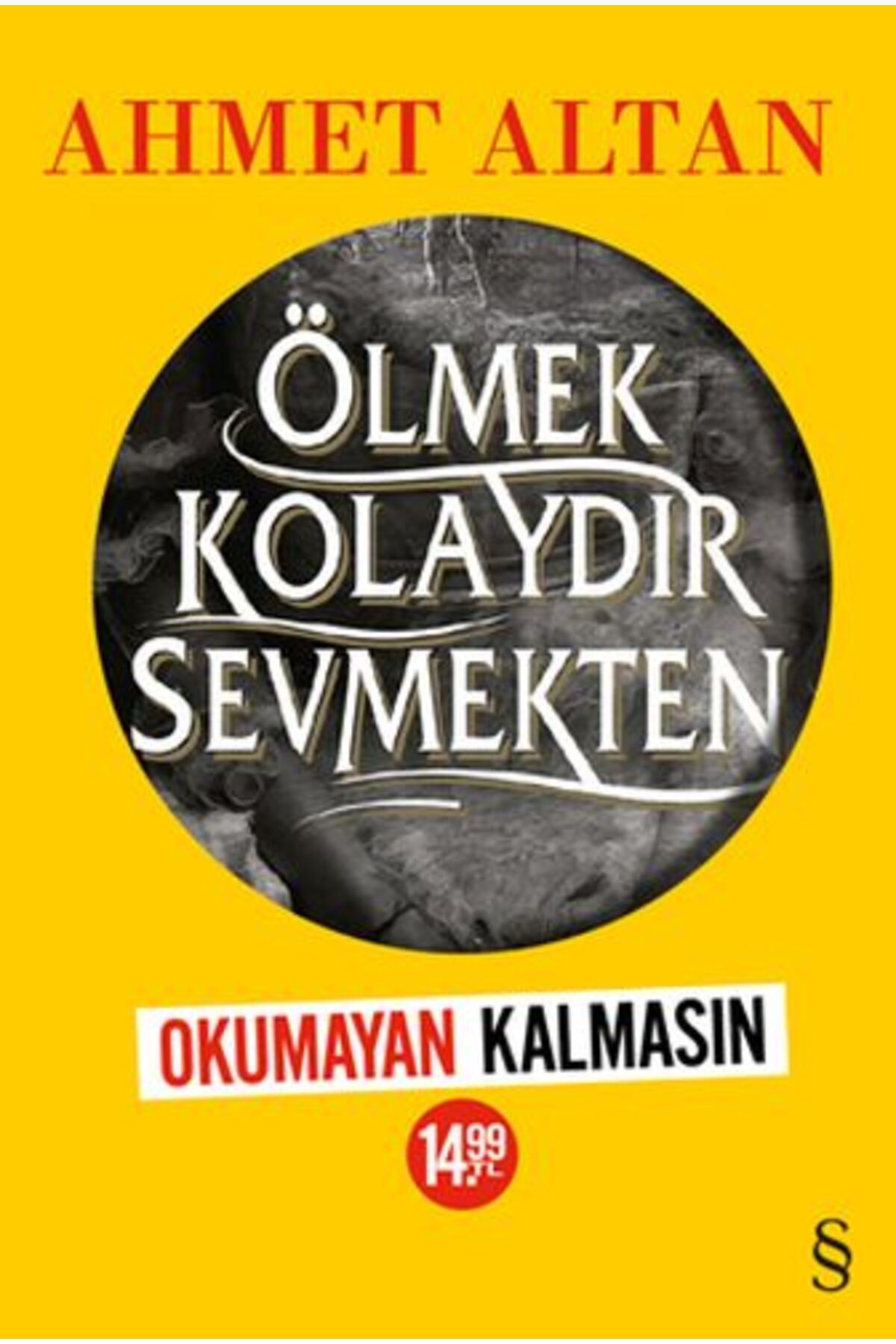 Türk Dil Kurumu Yayınları Ölmek Kolaydır Sevmekten (Okumayan Kalmasın)