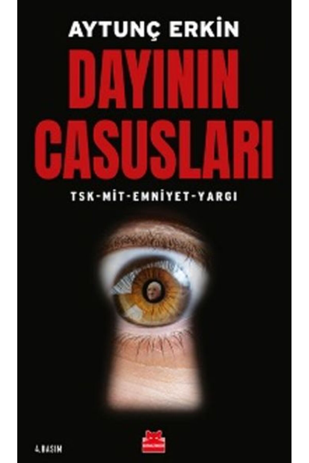 Kırmızı Kedi Çocuk Dayının Casusları - TSK-MİT-Emniyet-Yargı