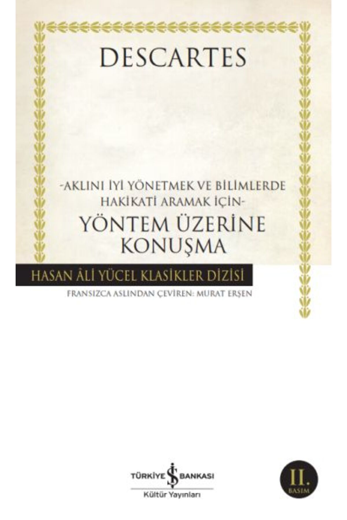 TÜRKİYE İŞ BANKASI KÜLTÜR YAYINLARI Yöntem Üzerine Konuşma - Hasan Ali Yücel Klasikleri