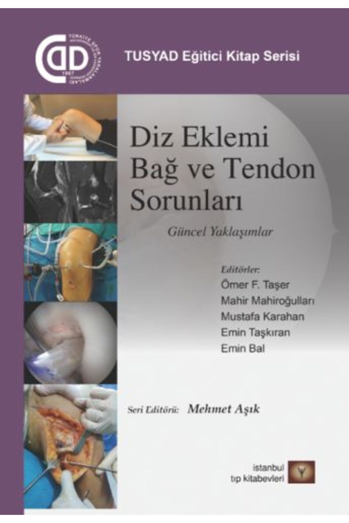 Destek Yayınları TUSYAD Eğitici Kitaplar Serisi - Diz Eklemi Bağ ve Tendon Sorunları Güncel Yaklaşımlar