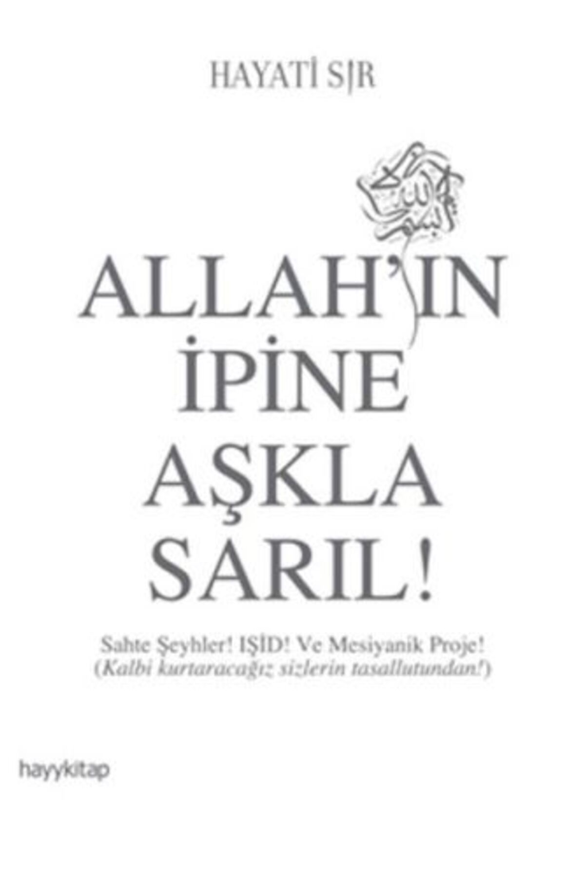 Destek Yayınları Allahın İpine Aşkla Sarıl!