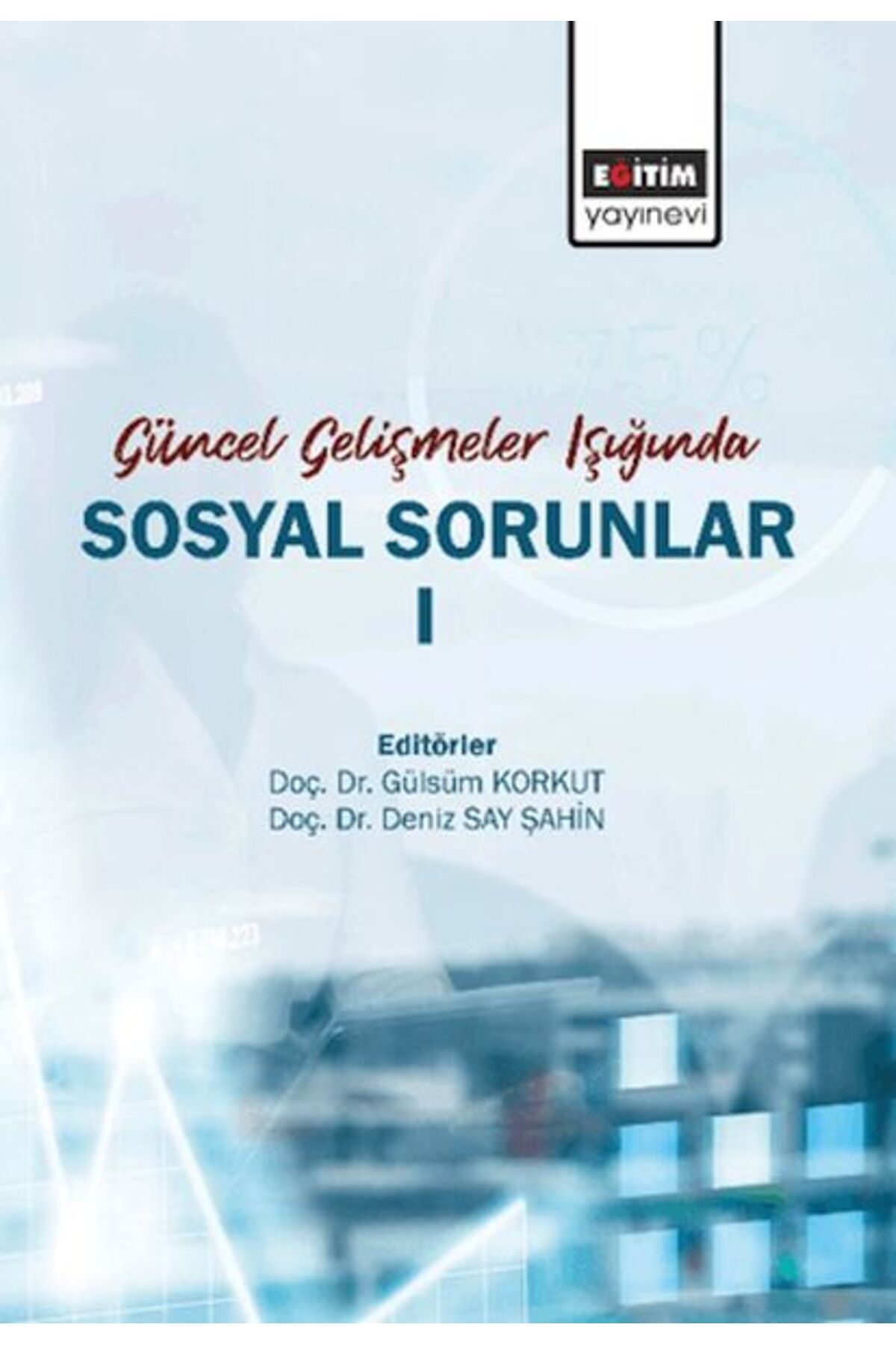 Destek Yayınları Güncel Gelişmeler Işığında Sosyal Sorunlar- 1