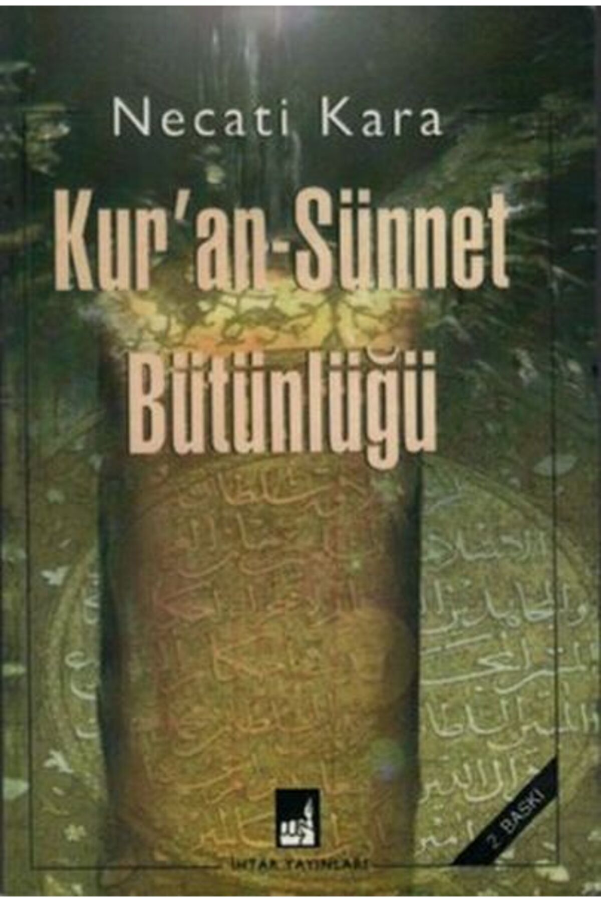Destek Yayınları Kur'an-Sünnet Bütünlüğü