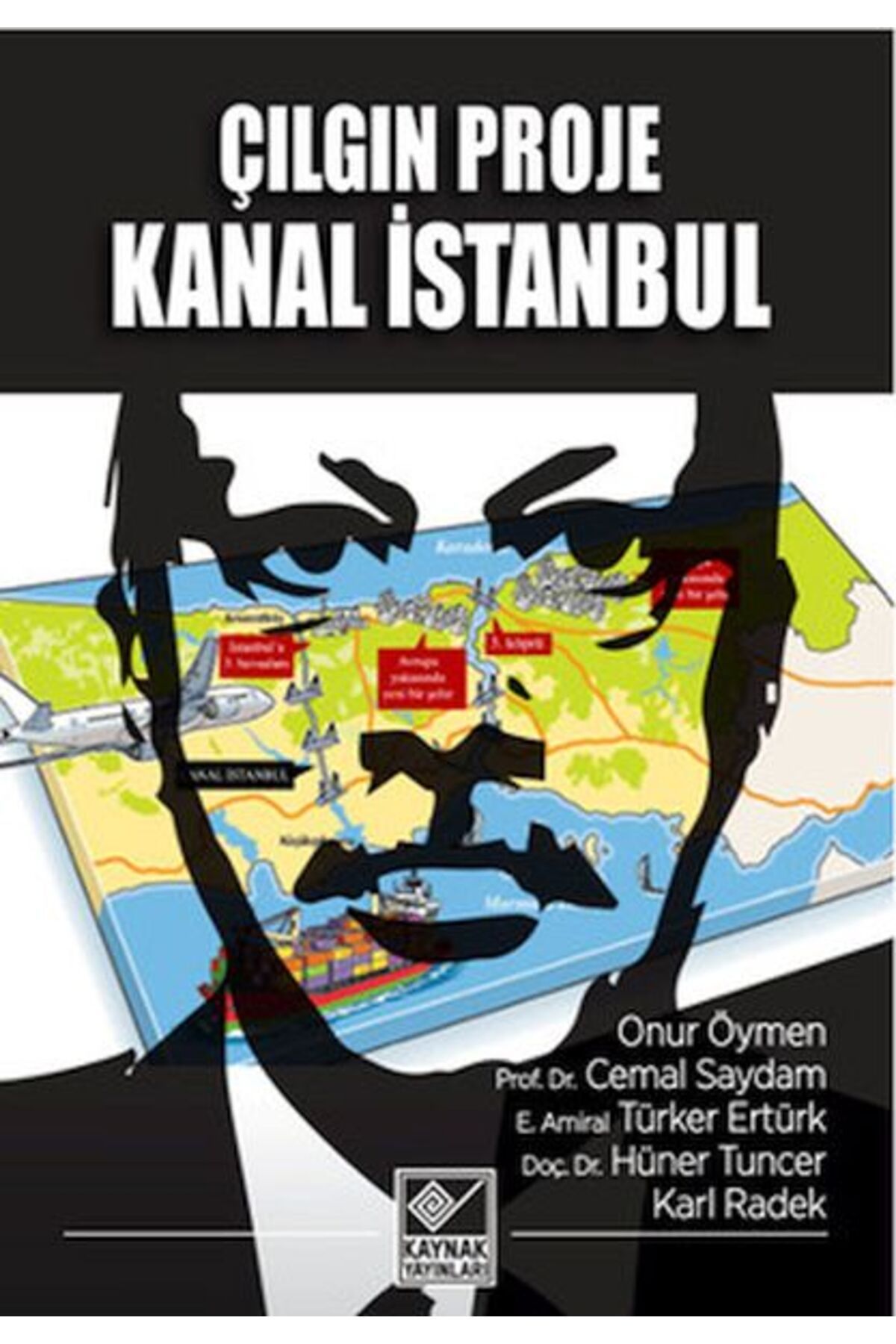 Destek Yayınları Çılgın Proje Kanal İstanbul