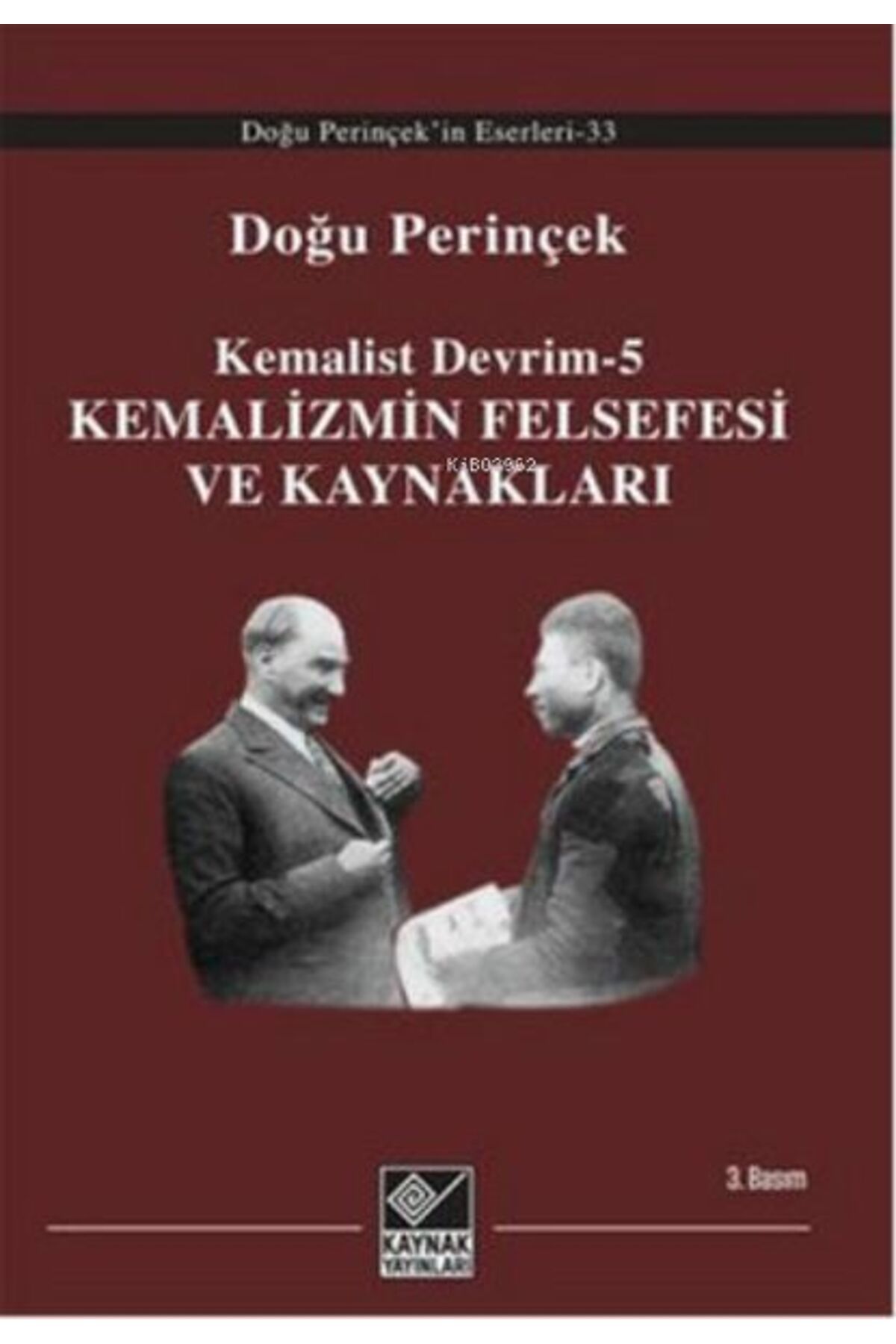 Destek Yayınları Kemalizmin Felsefesi ve Kaynakları