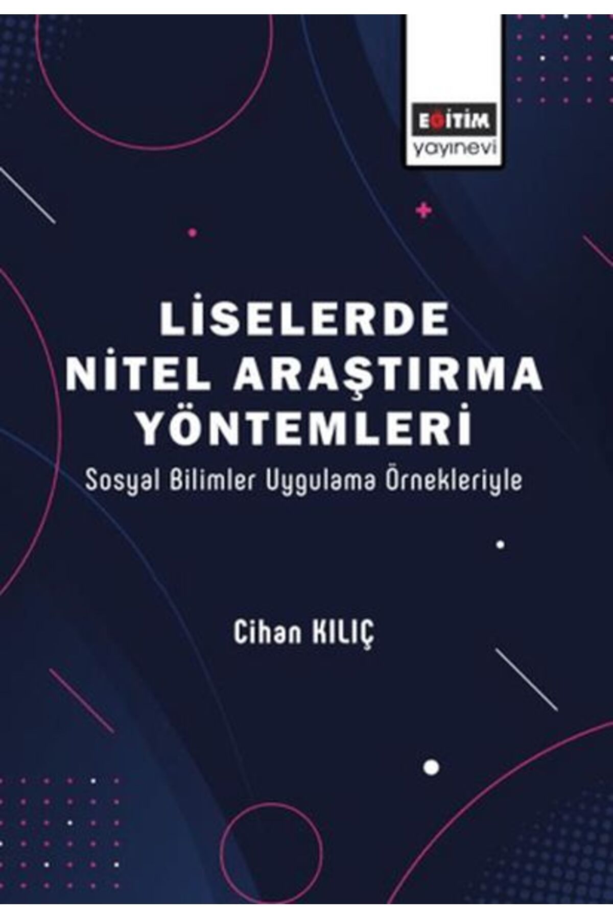 Destek Yayınları Liselerde Nitel Araştırma Yöntemleri