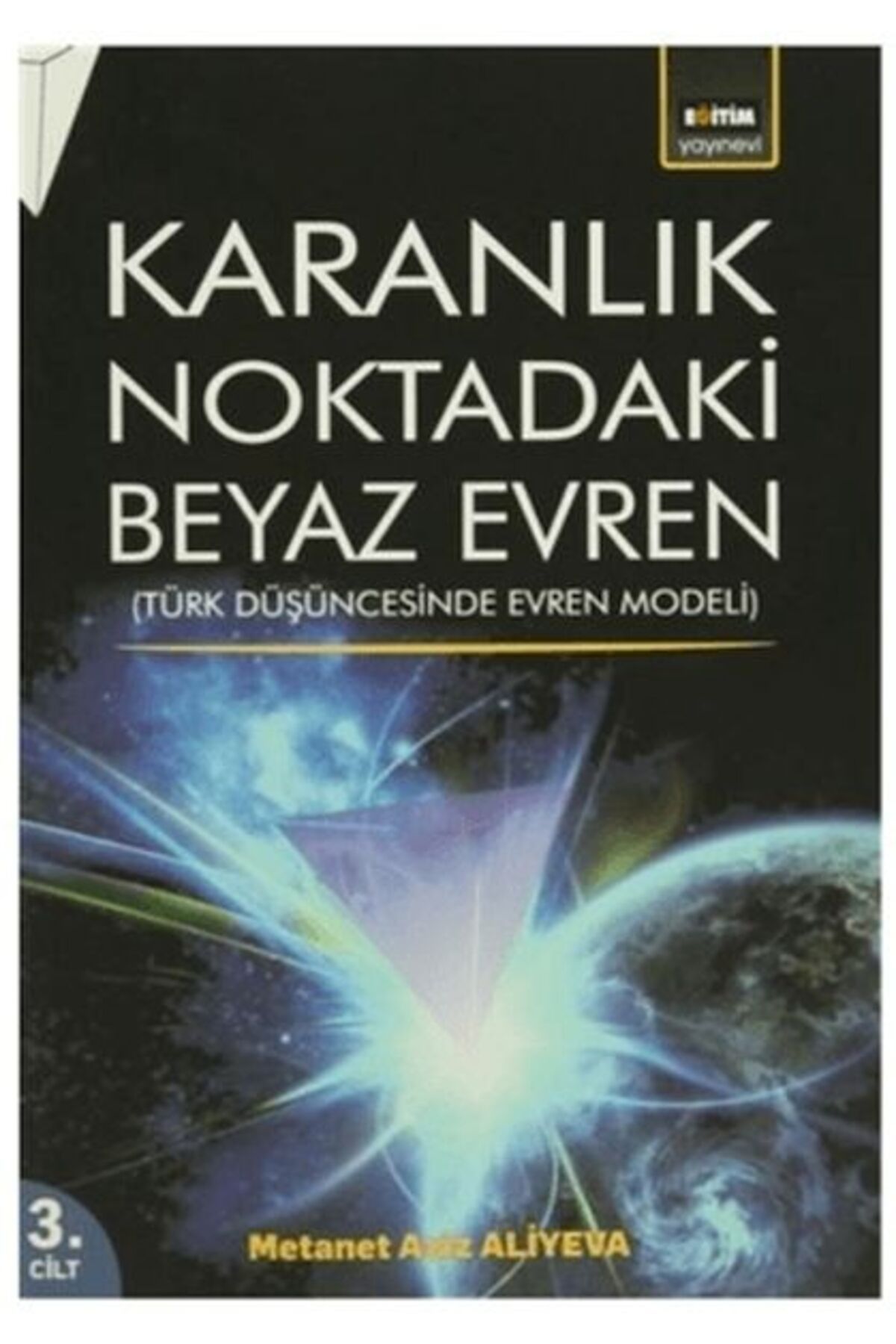 Destek Yayınları Karanlık Noktadaki Beyaz Evren (3. Cilt)