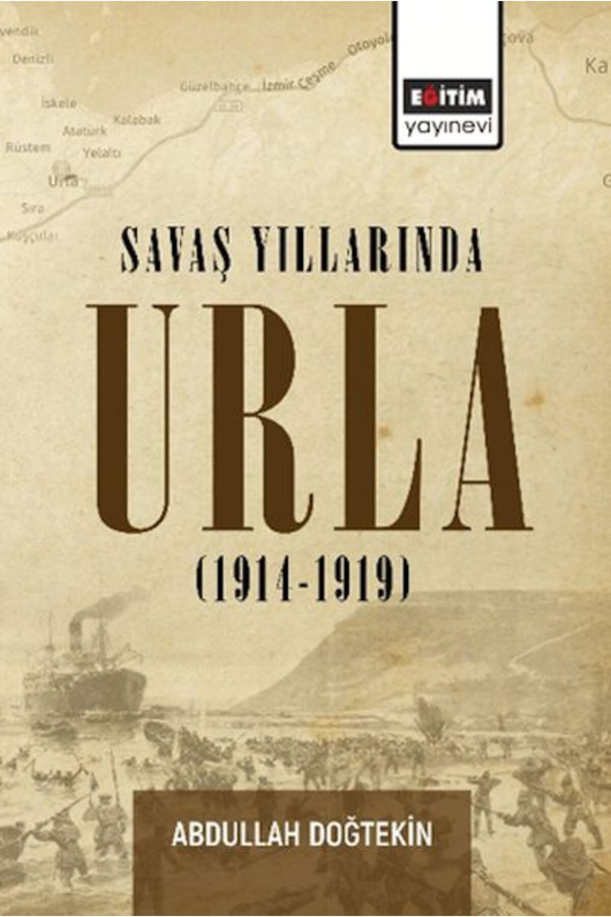 Destek Yayınları Savaş Yıllarında Urla (1914-1919)