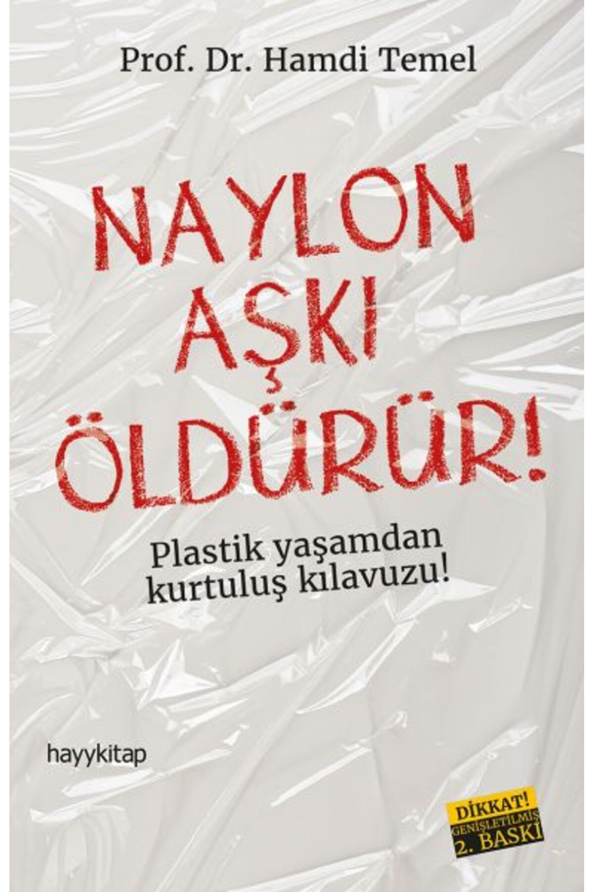 Destek Yayınları Naylon Aşkı Öldürür!