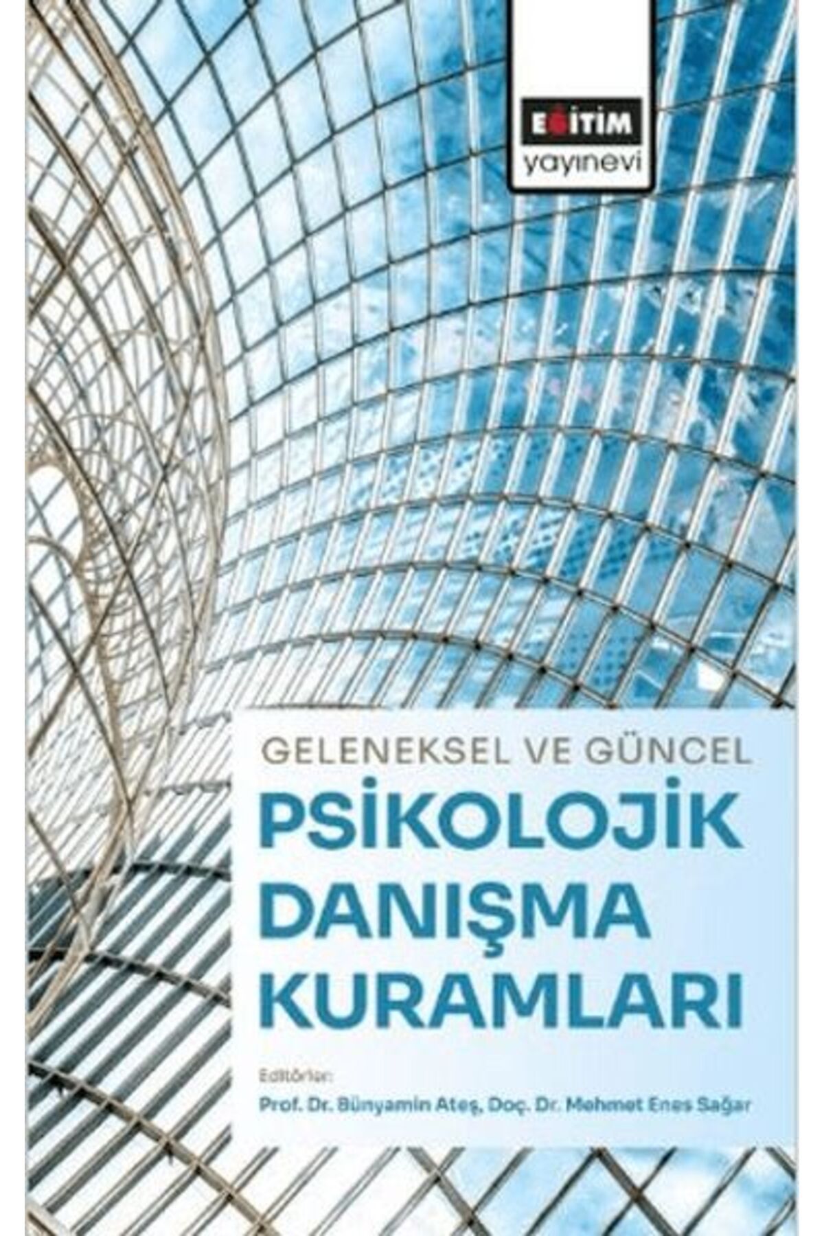 Destek Yayınları Geleneksel Ve Güncel Psikolojik Danışma Kuramları