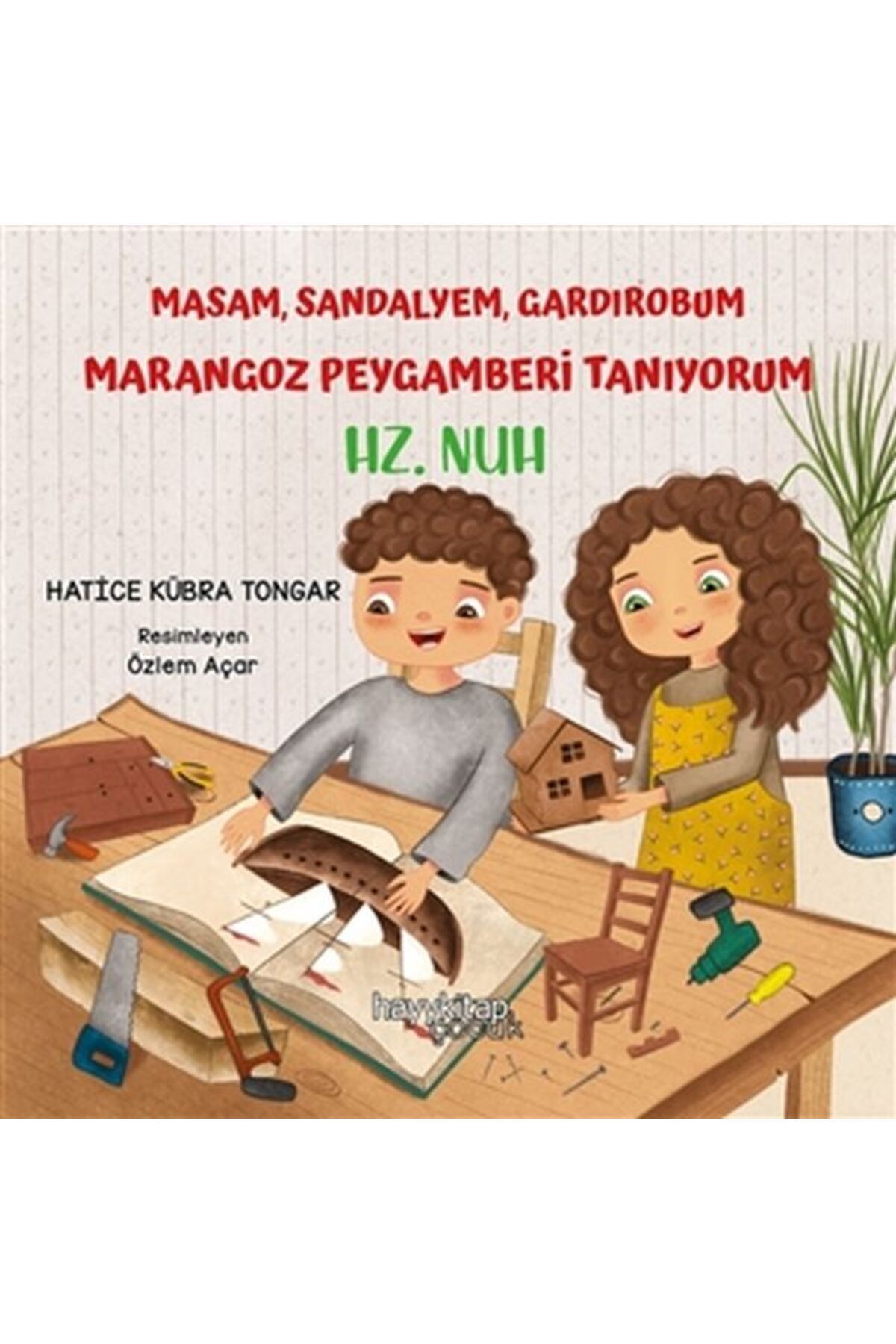 Destek Yayınları Masam Sandalyem Gardırobum Marangoz Peygamberi Tanıyorum - Hz. Nuh