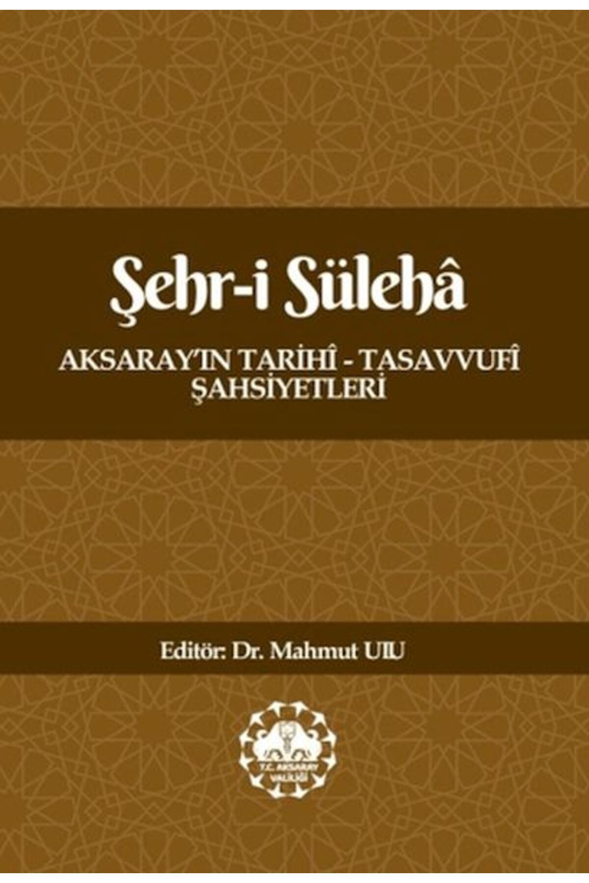 Destek Yayınları Şehr-İ Süleha Aksaray’In Tarihî – Tasavvufî Şahsiyetleri