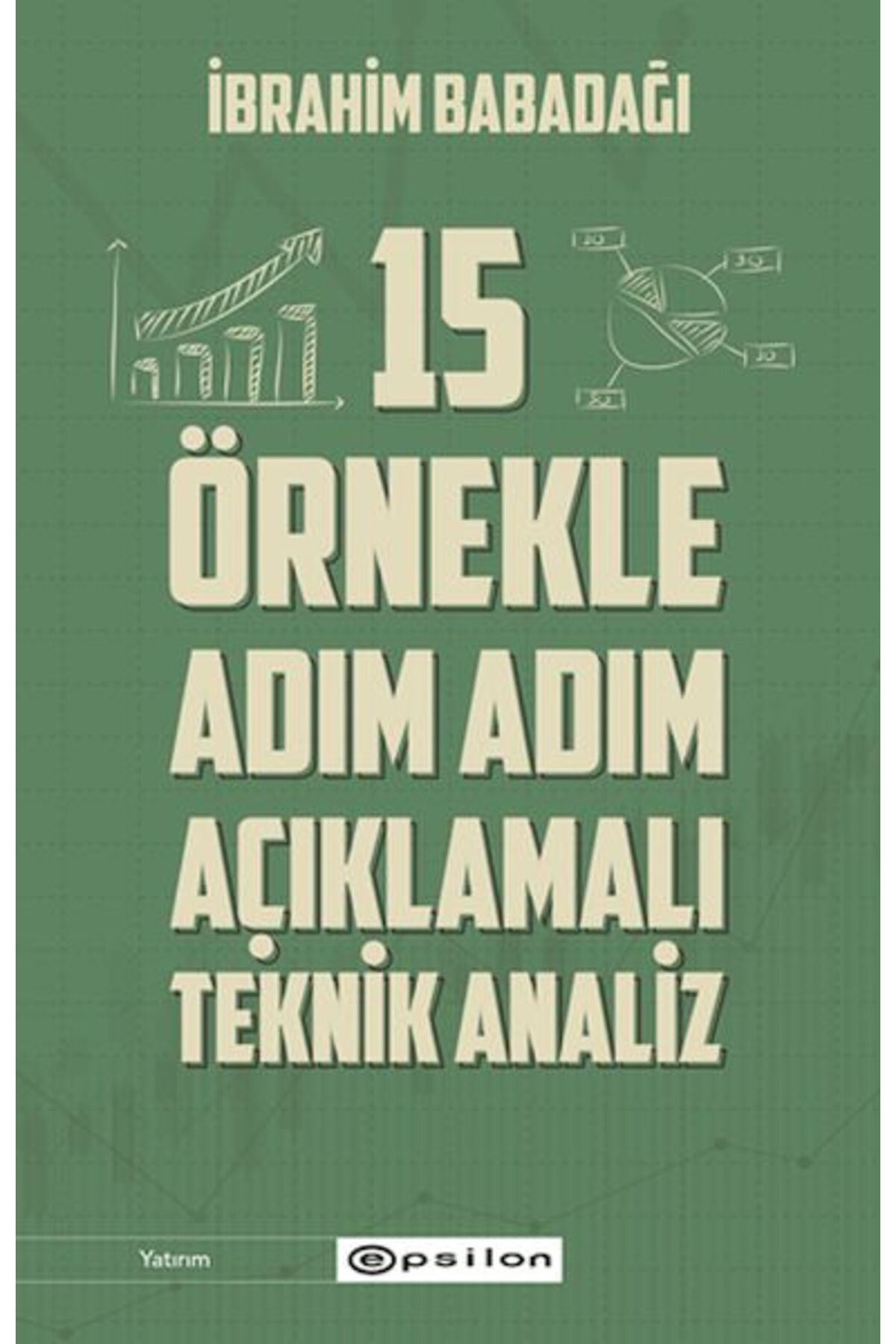 Destek Yayınları 15 Örnekle Adım Adım Açıklamalı Teknik Analiz