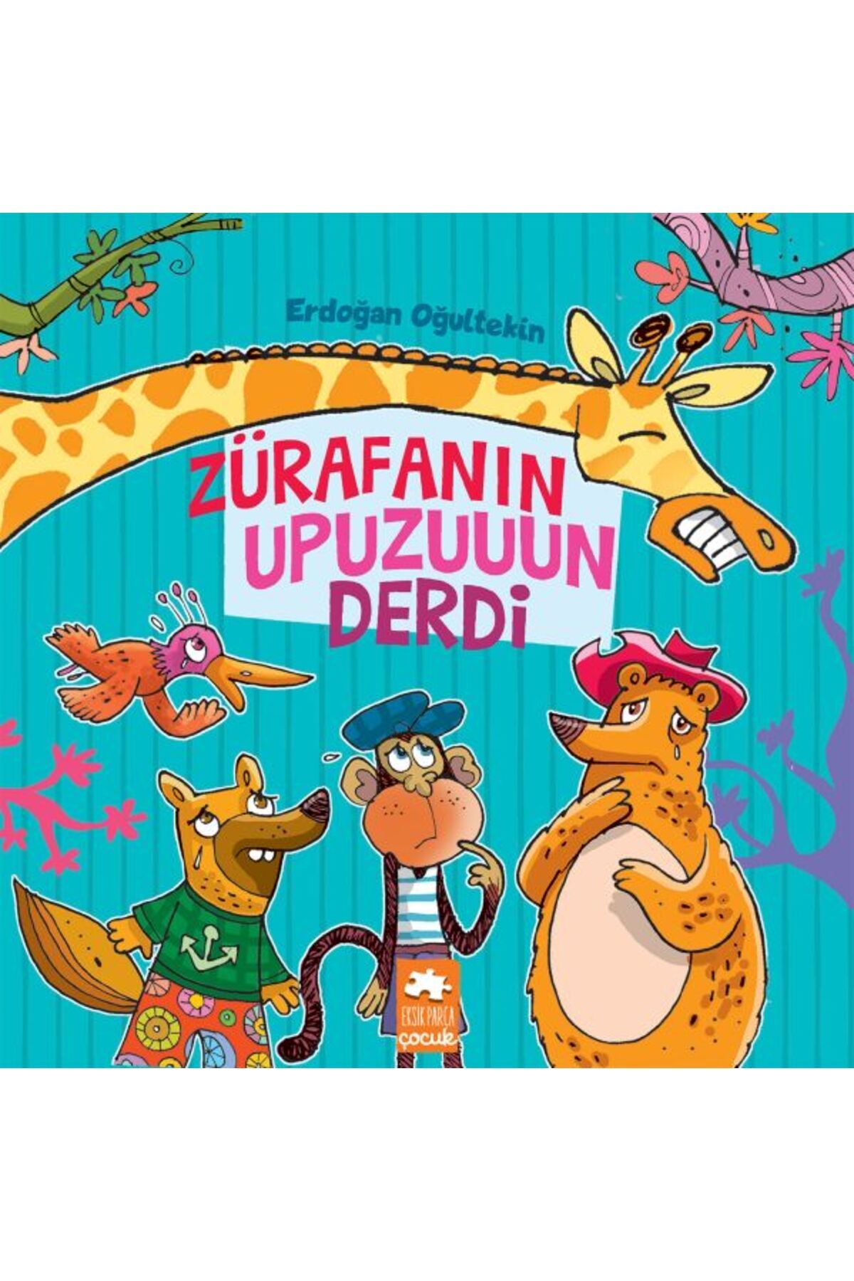 Türk Dil Kurumu Yayınları Zürafanın Upuzuuun Derdi - Çocuklara Masallar Serisi