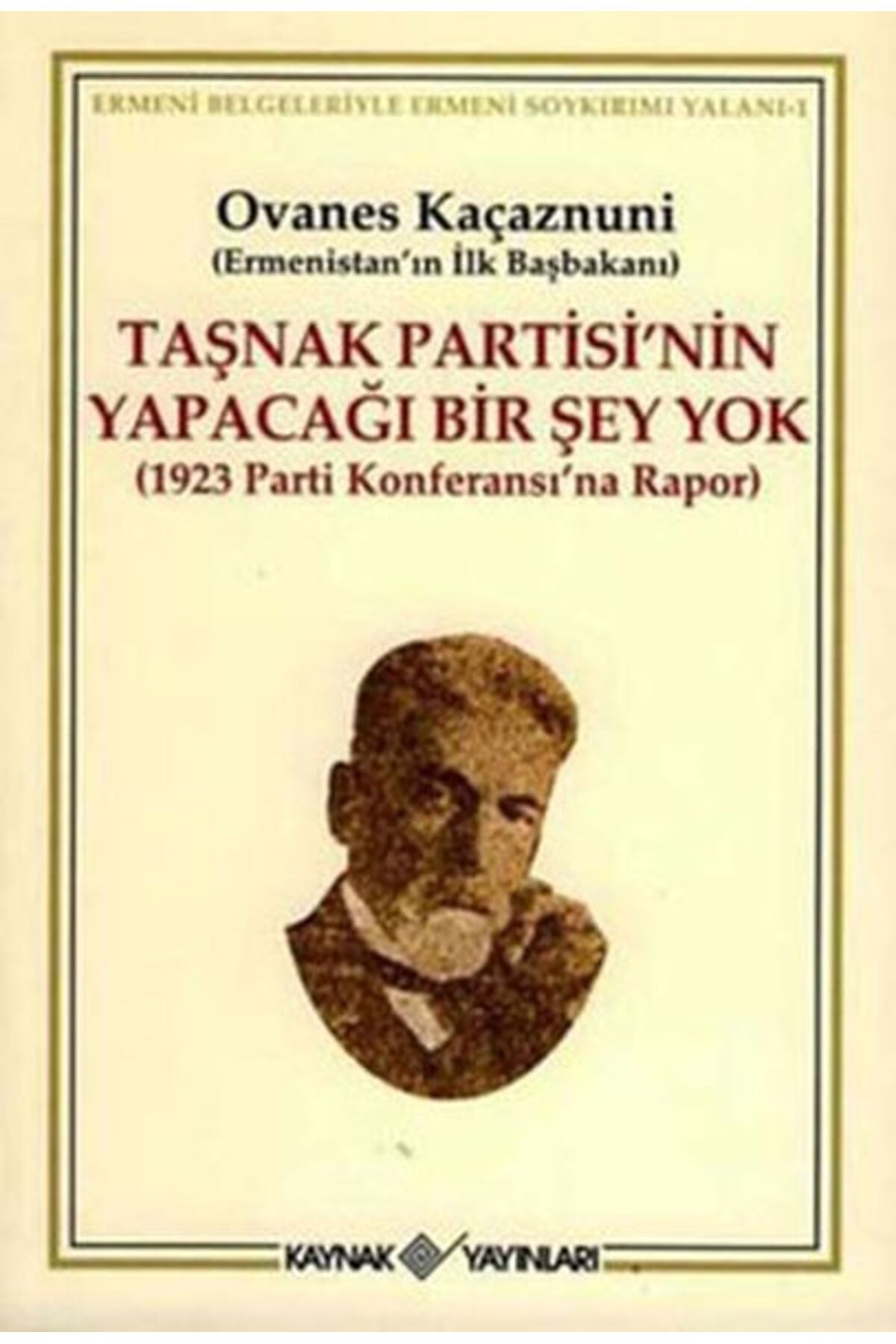 Destek Yayınları Taşnak Partisi’nin Yapacağı Bir Şey Yok