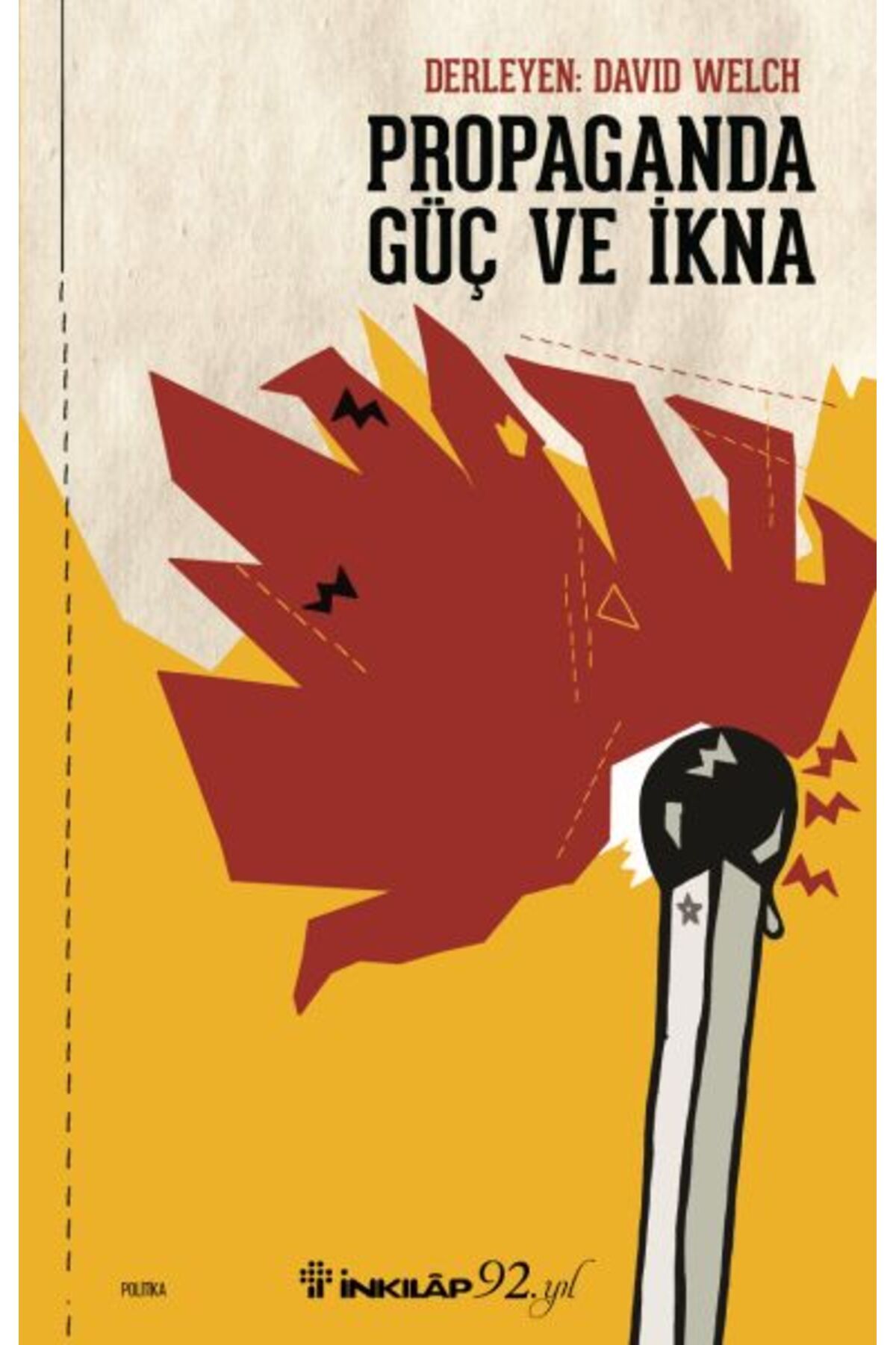 Destek Yayınları Propaganda Güç ve İkna